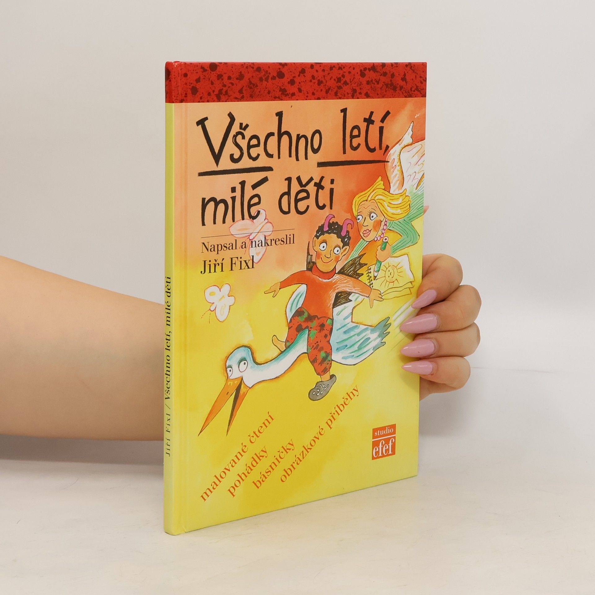 Jiří Fixl Všechno letí, milé děti