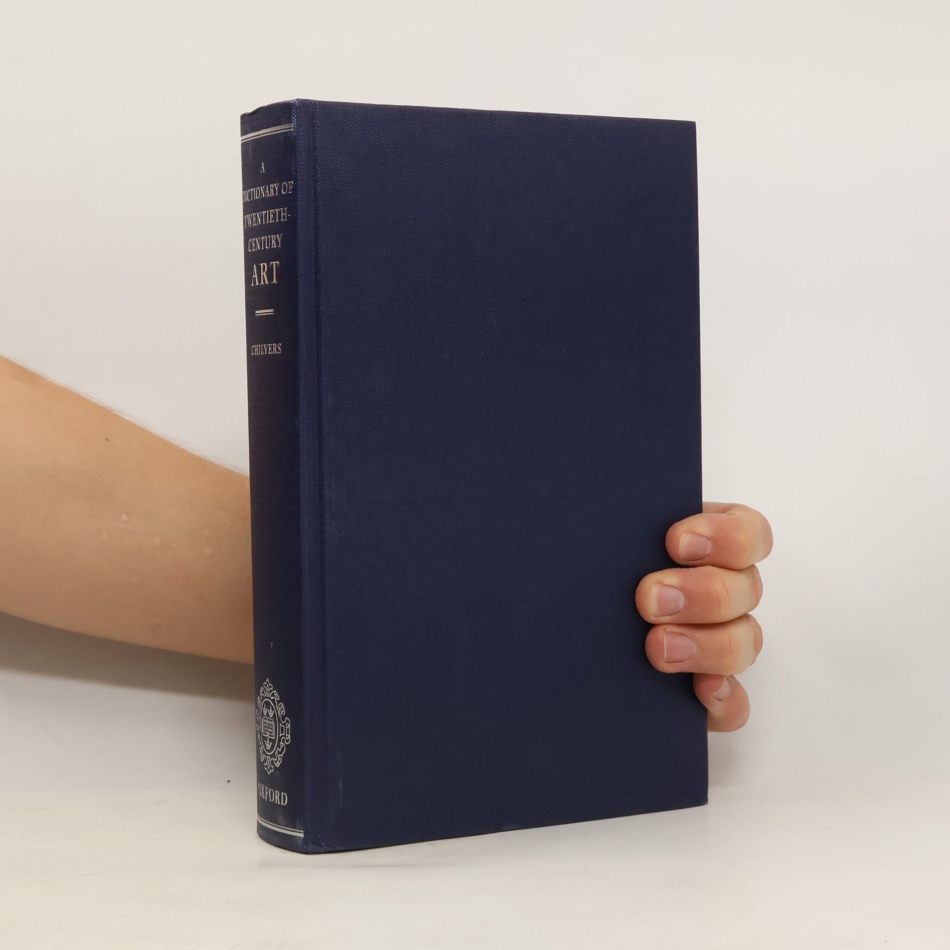 Ian Chilvers A Dictionary of Twentieth-Century Art