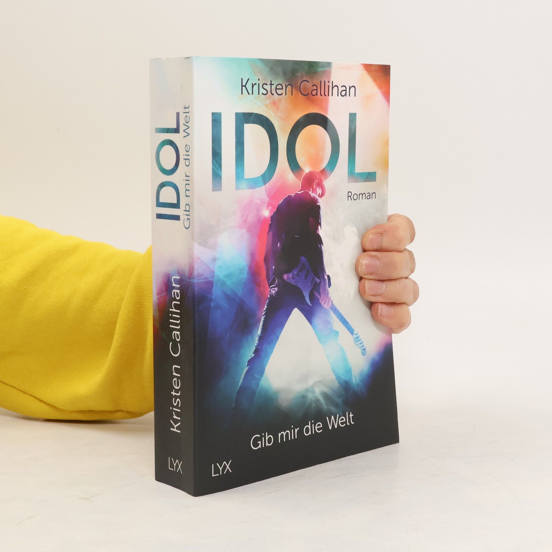 Kristen Callihan Idol - Gib mir die Welt