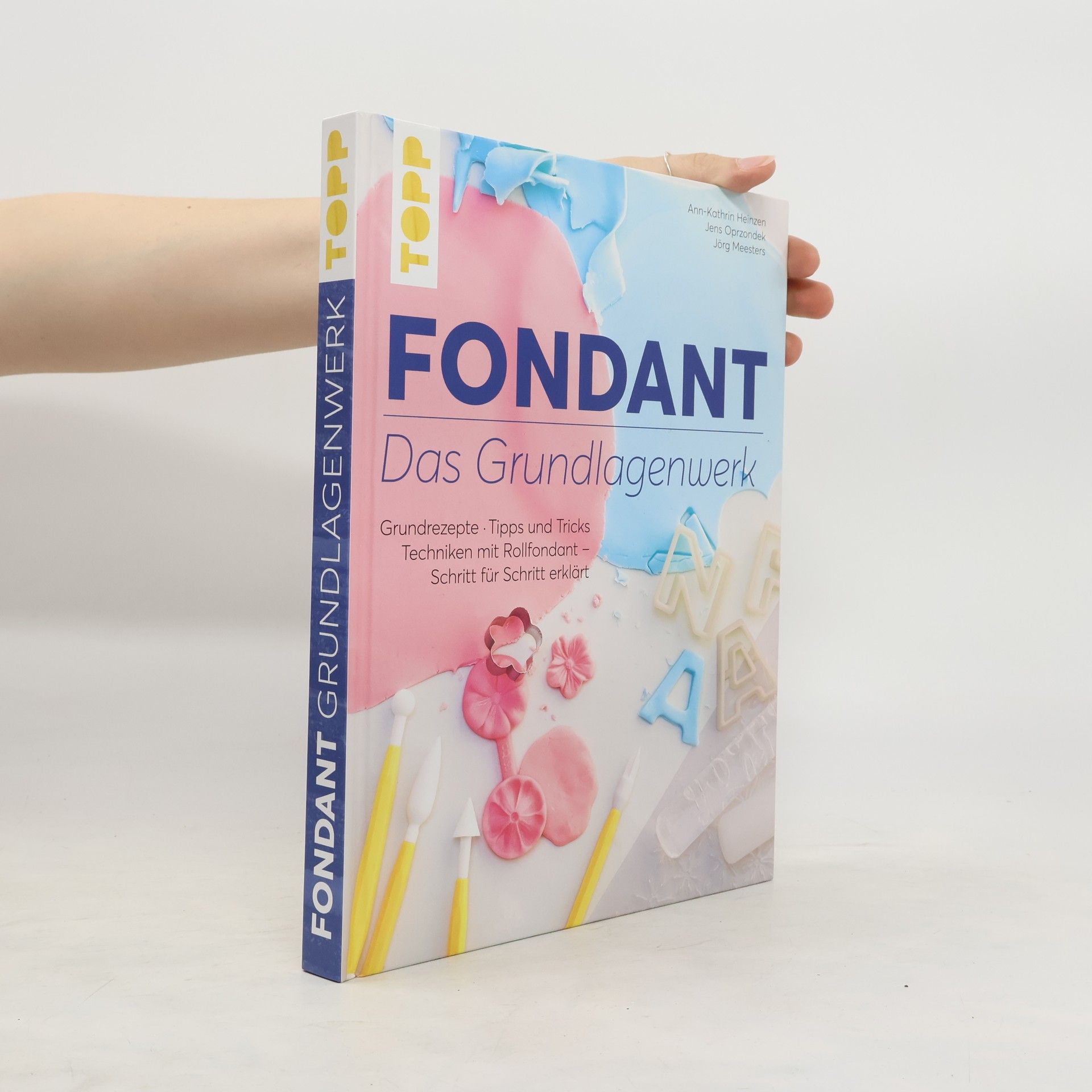 Ann-Kathrin Heinzen Fondant - das Grundlagenwerk