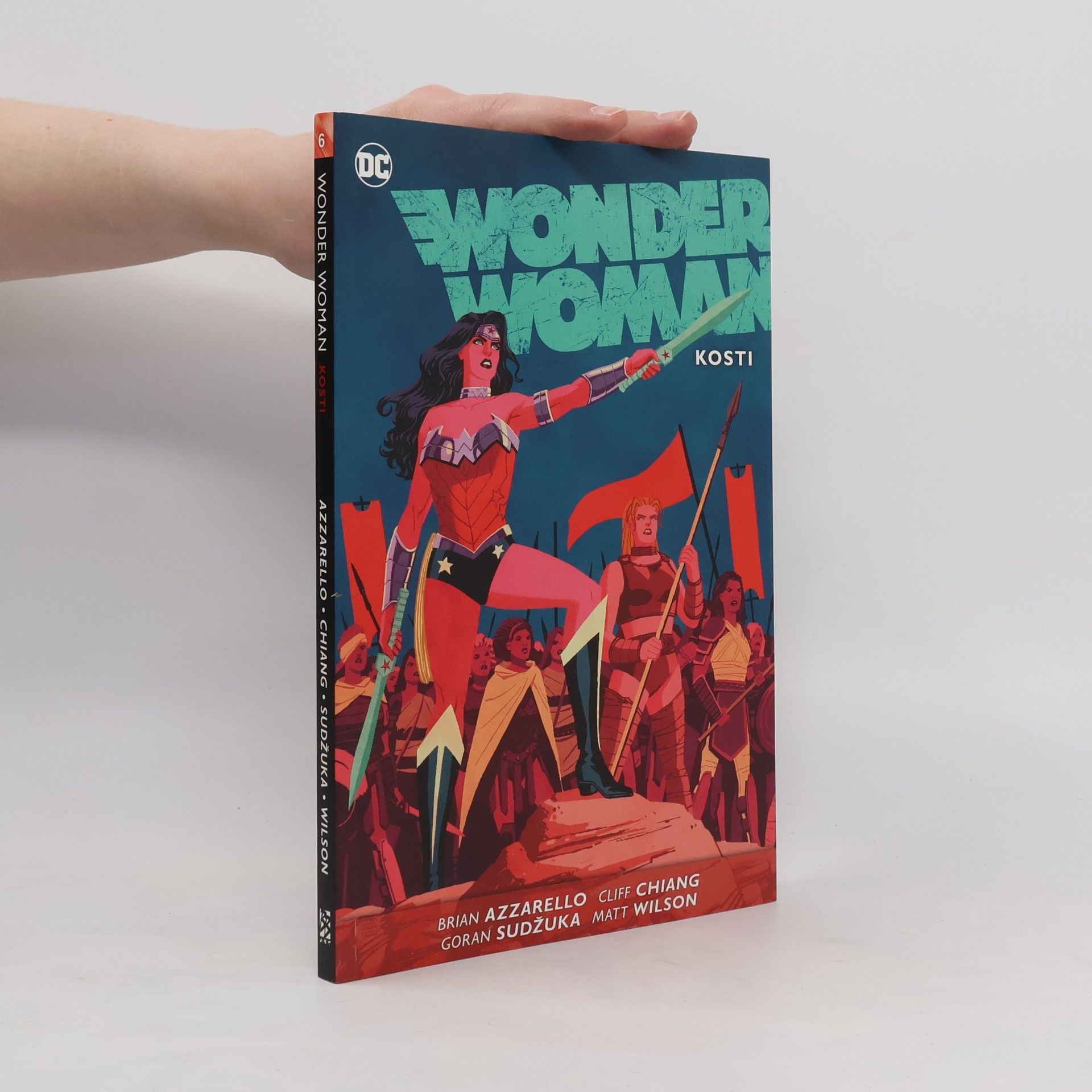 Brian Azzarello Wonder Woman. Kniha šestá: Kosti