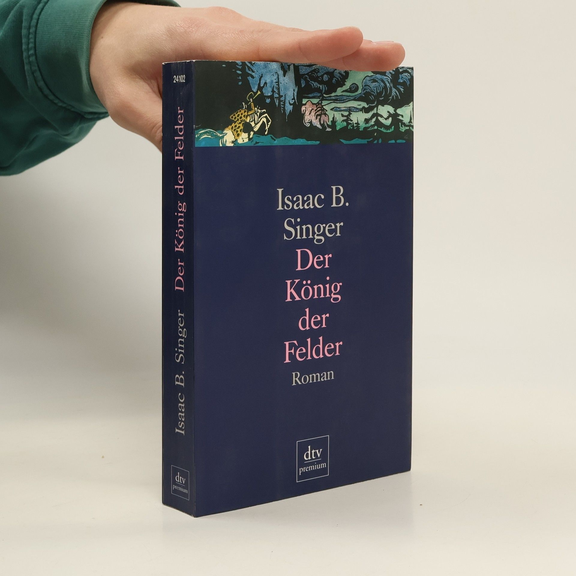 Isaac Bashevis Singer Der König der Felder