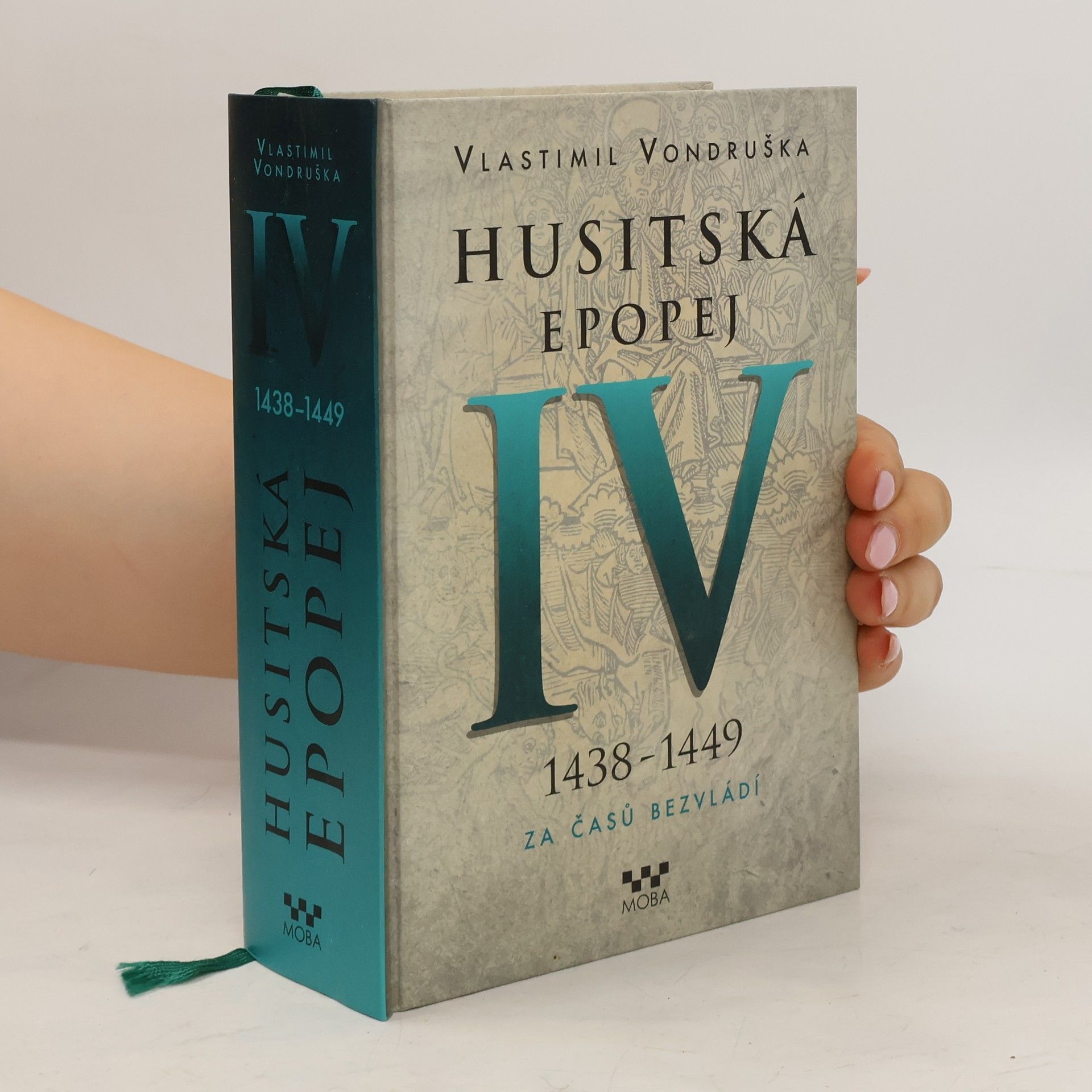 Vlastimil Vondruška Husitská epopej. IV, 1438-1449 - za časů bezvládí