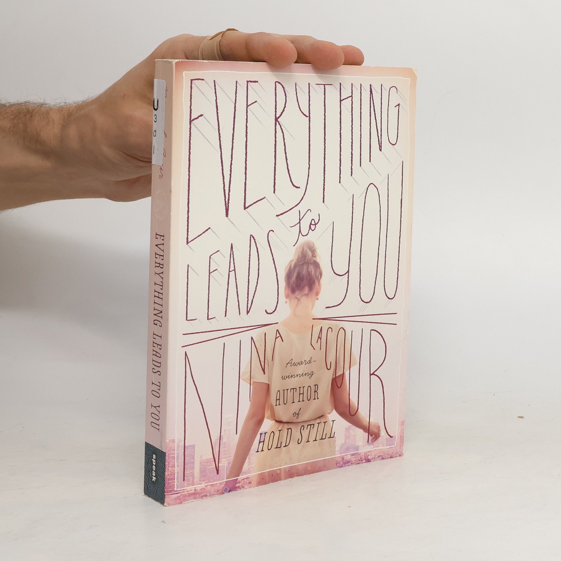 Nina LaCour Everything Leads to You