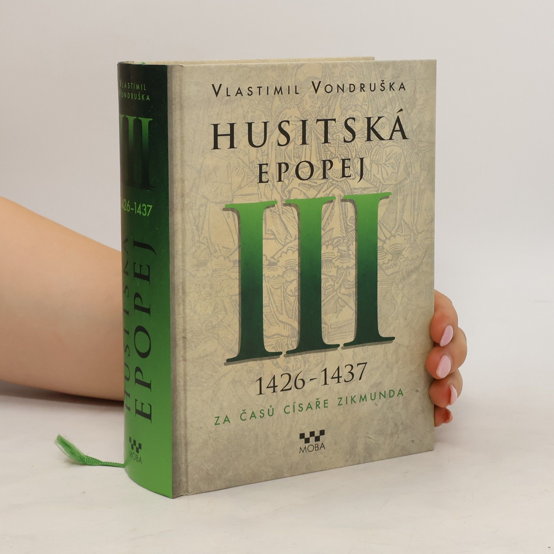 Vlastimil Vondruška Husitská epopej. III, 1426-1437 - za časů císaře Zikmunda