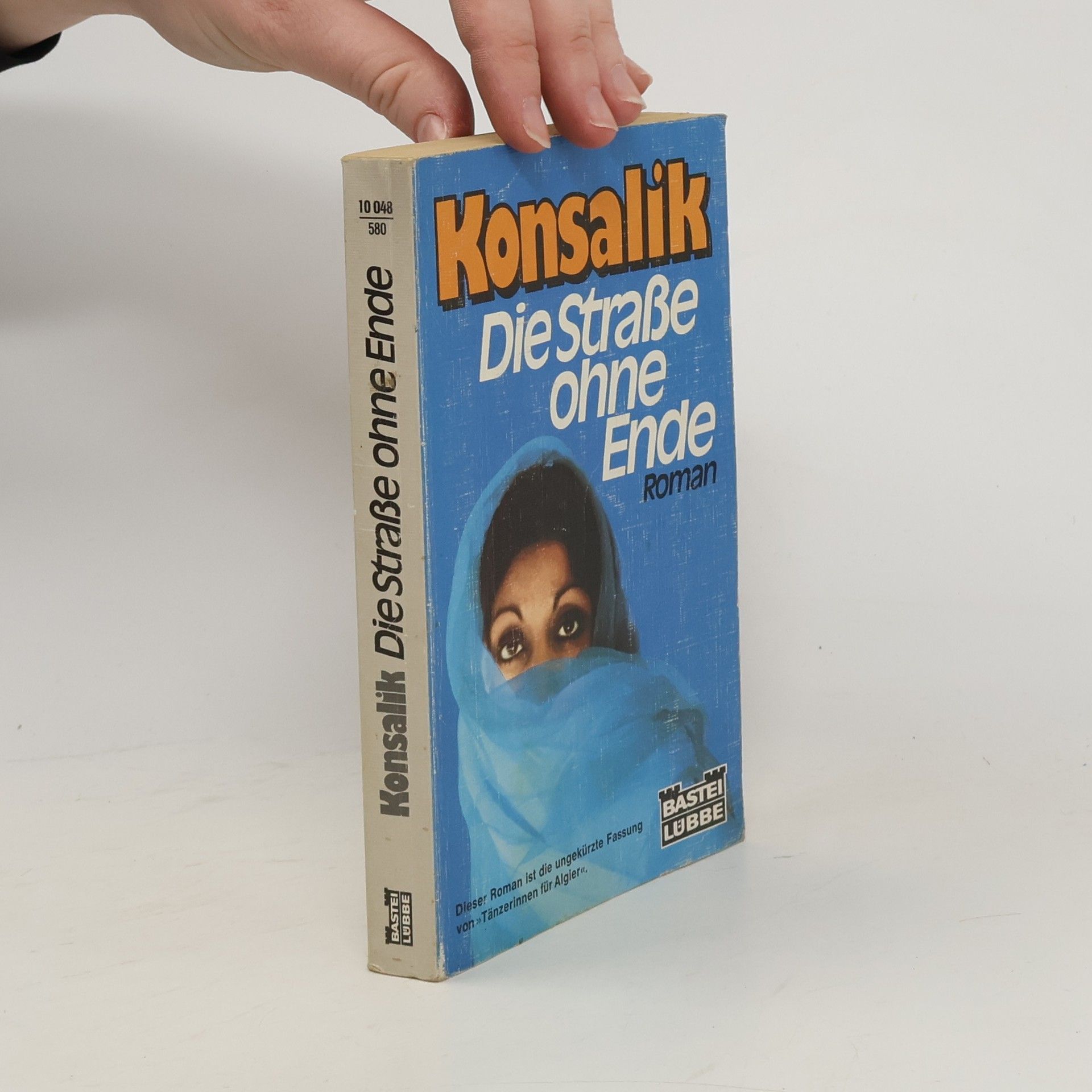 Heinz G. Konsalik Die Straße ohne Ende