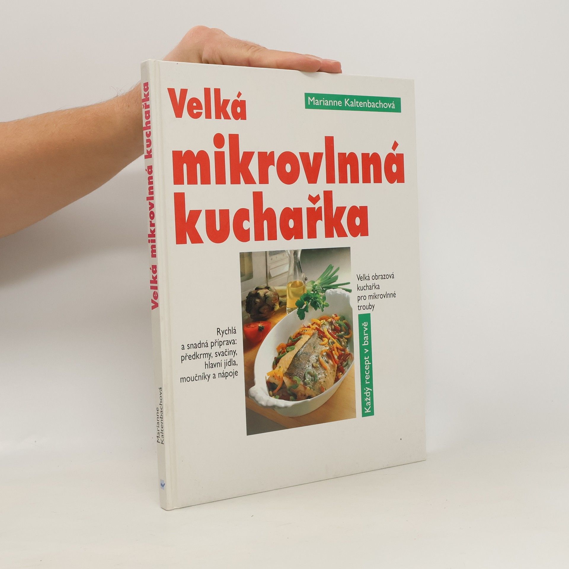Marianne Kaltenbach Velká mikrovlnná kuchařka pro mikrovlnné trouby