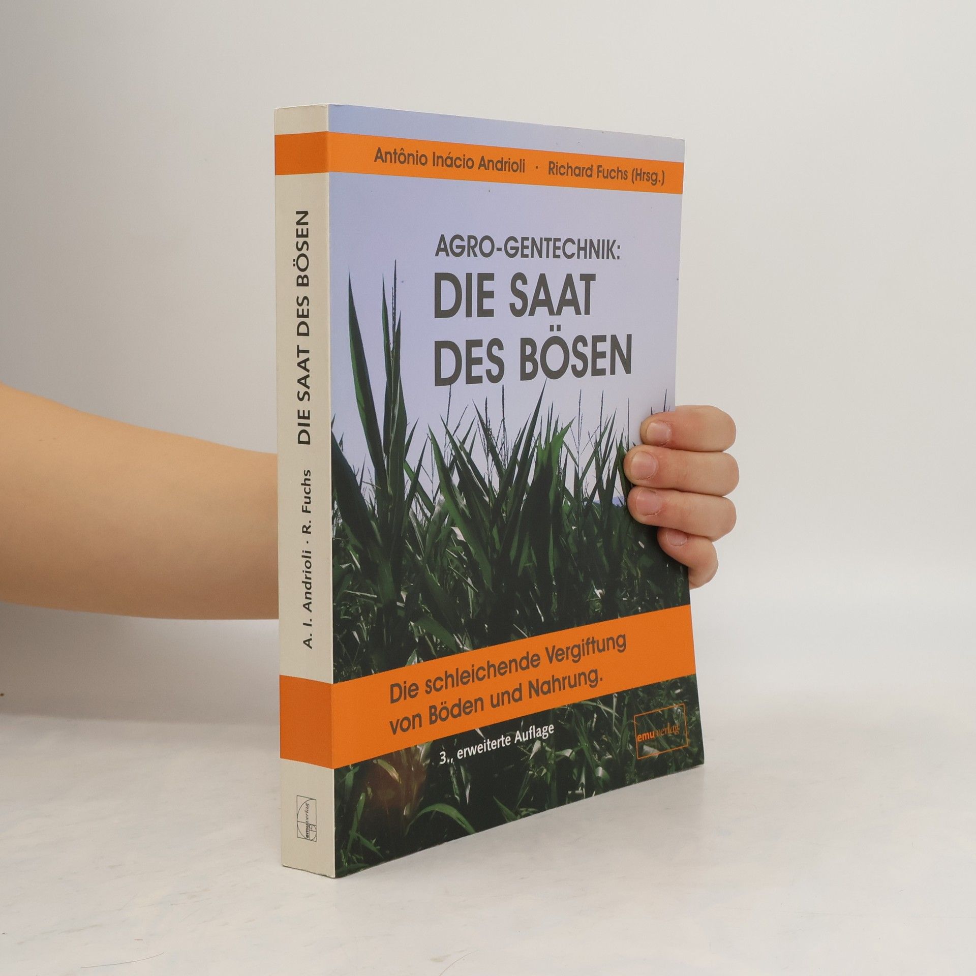 AGRO-Gentechnik: die Saat des Bösen