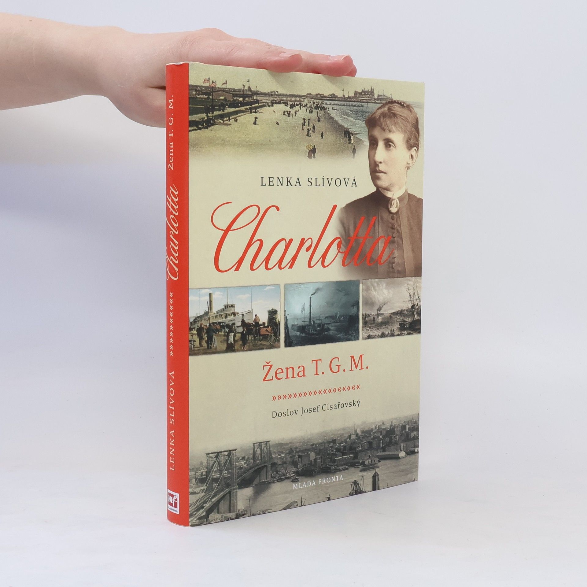 Lenka Slívová Charlotta. Žena T.G.M.