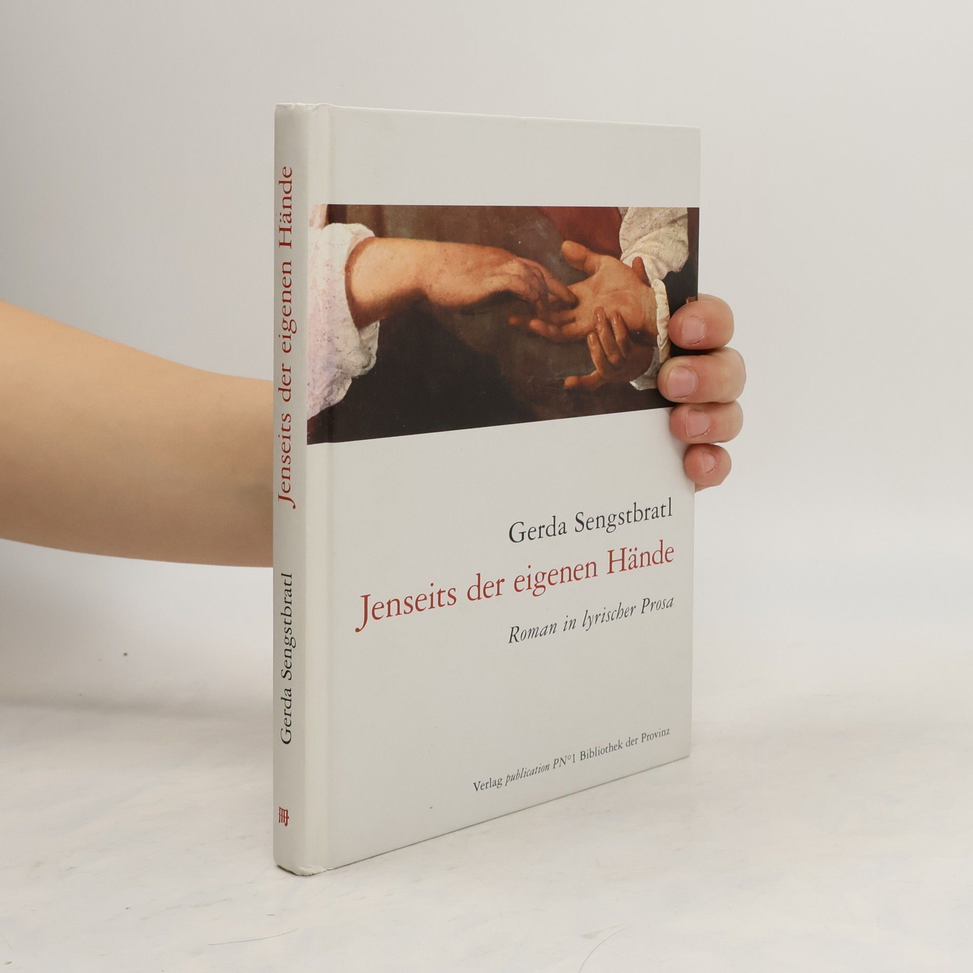 Gerda Sengstbratl Jenseits der eigenen Hände