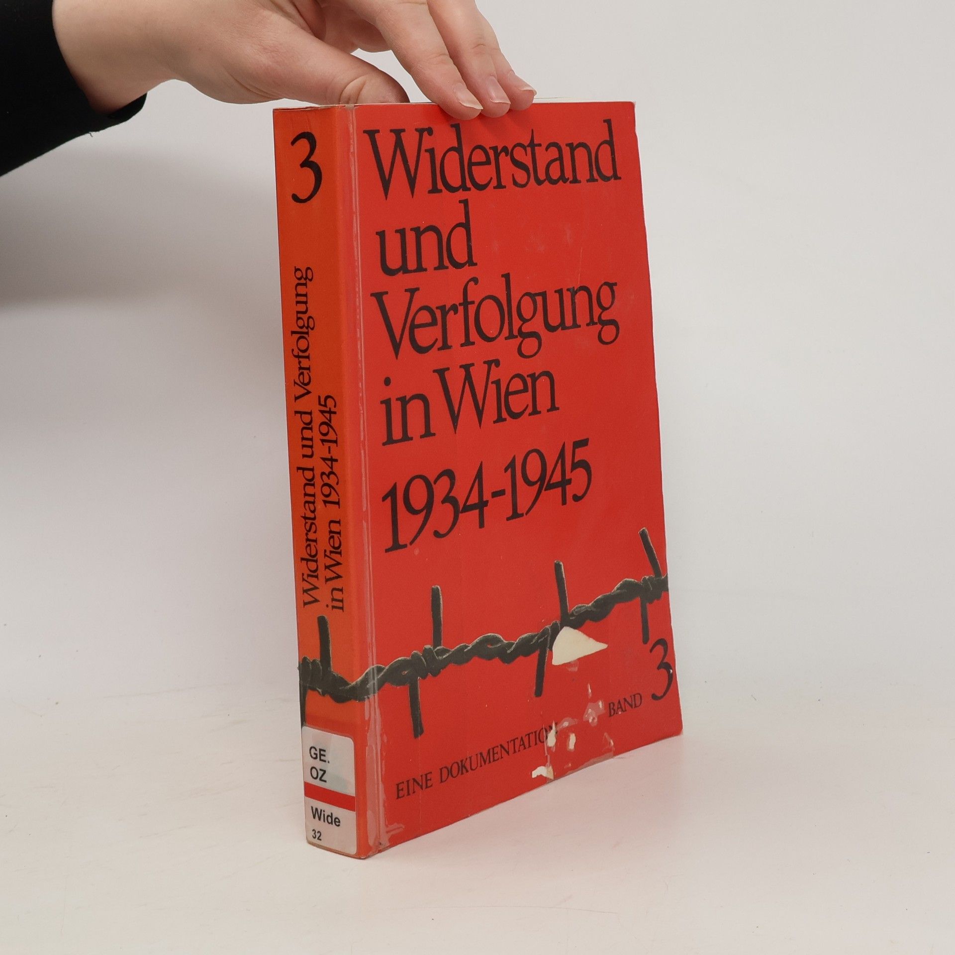 Autorenkollektiv Winderstand und Verfolgung in Wien 1934 - 1945