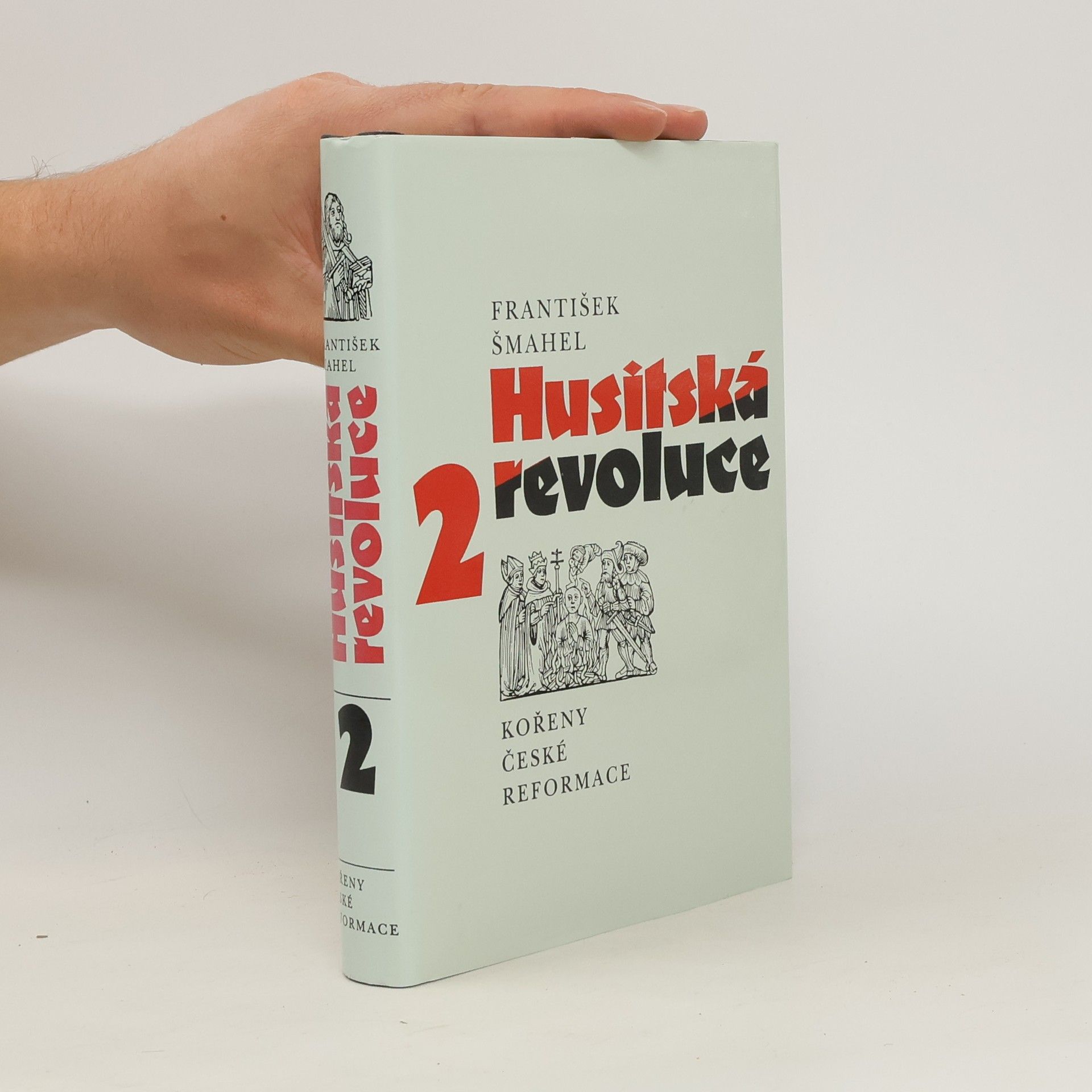 František Šmahel Husitská revoluce 2. Kořeny české reformace
