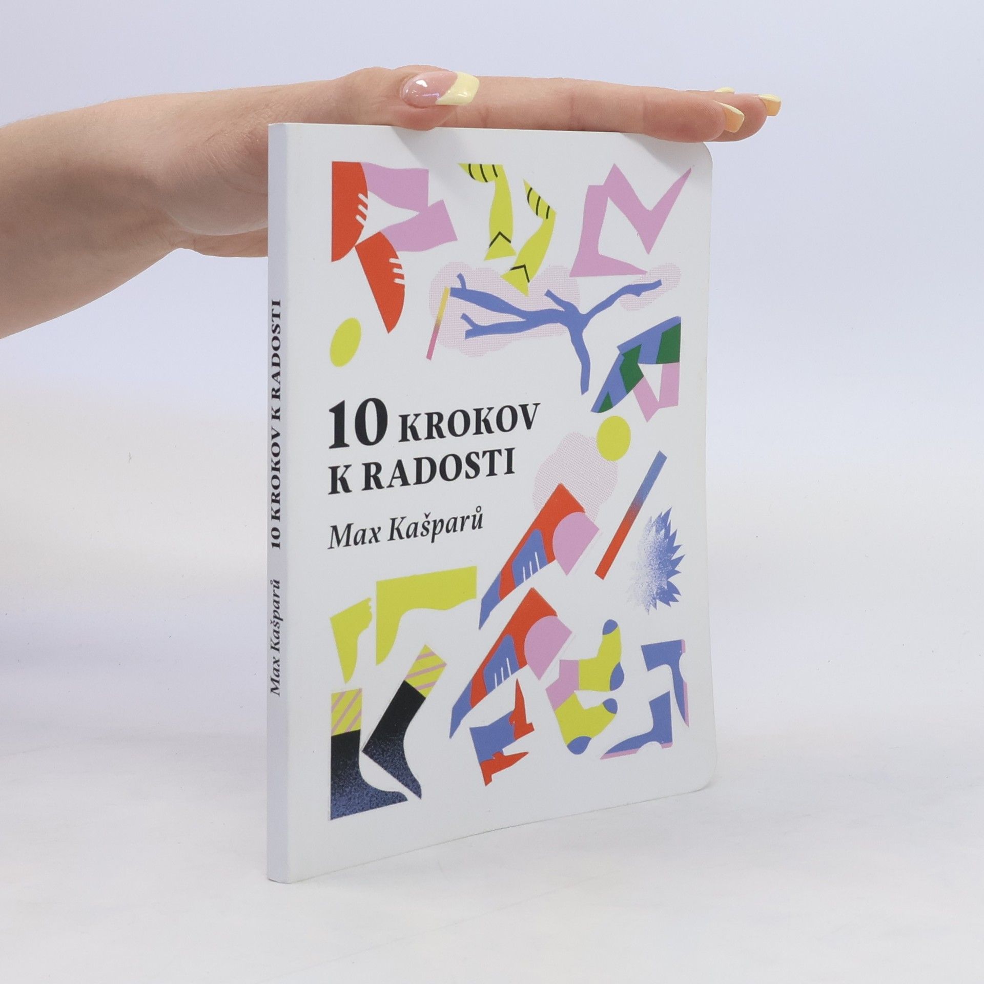 Max Kašparů 10 krokov k radosti