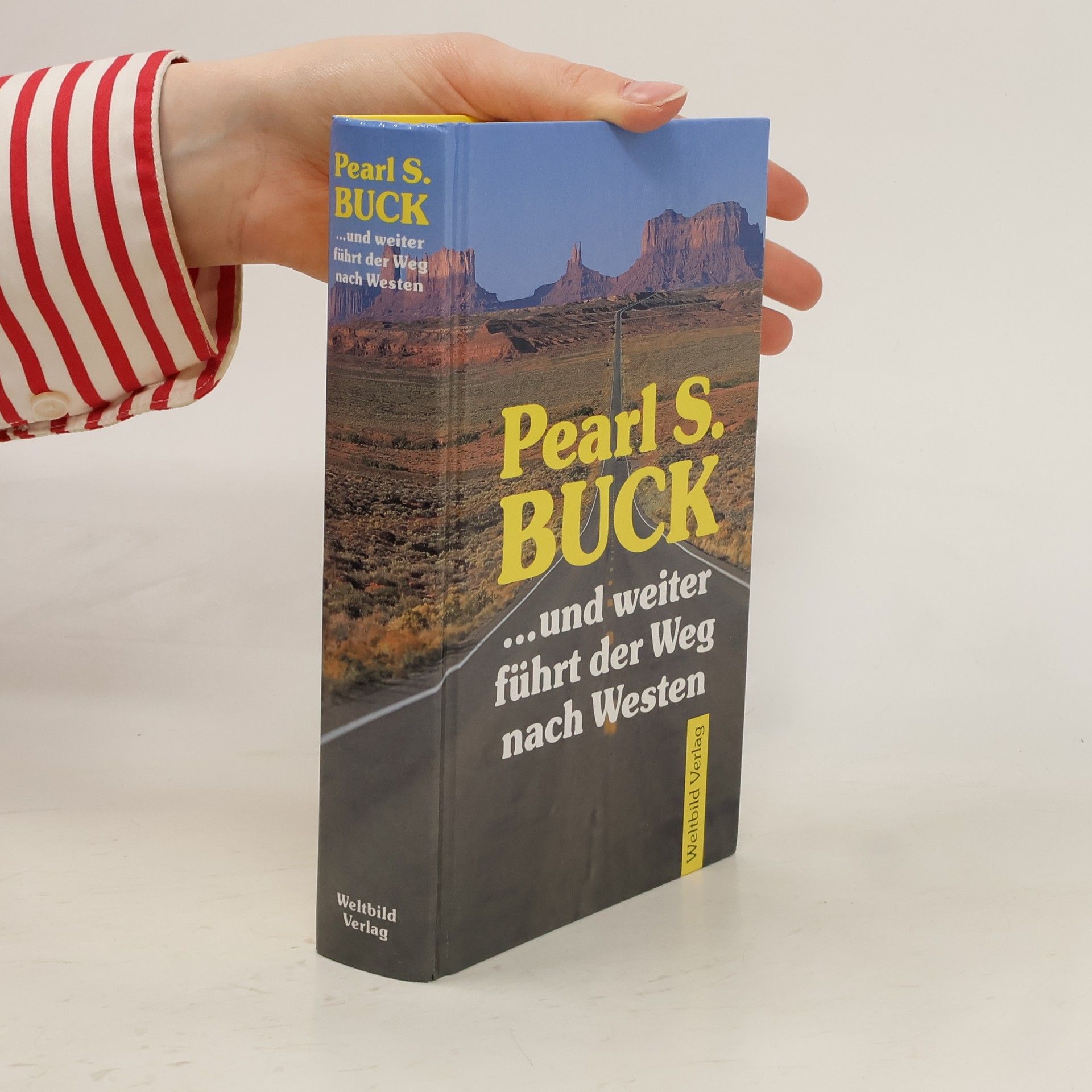 Pearl S. Bucková ... und weiter führt der Weg nach Westen