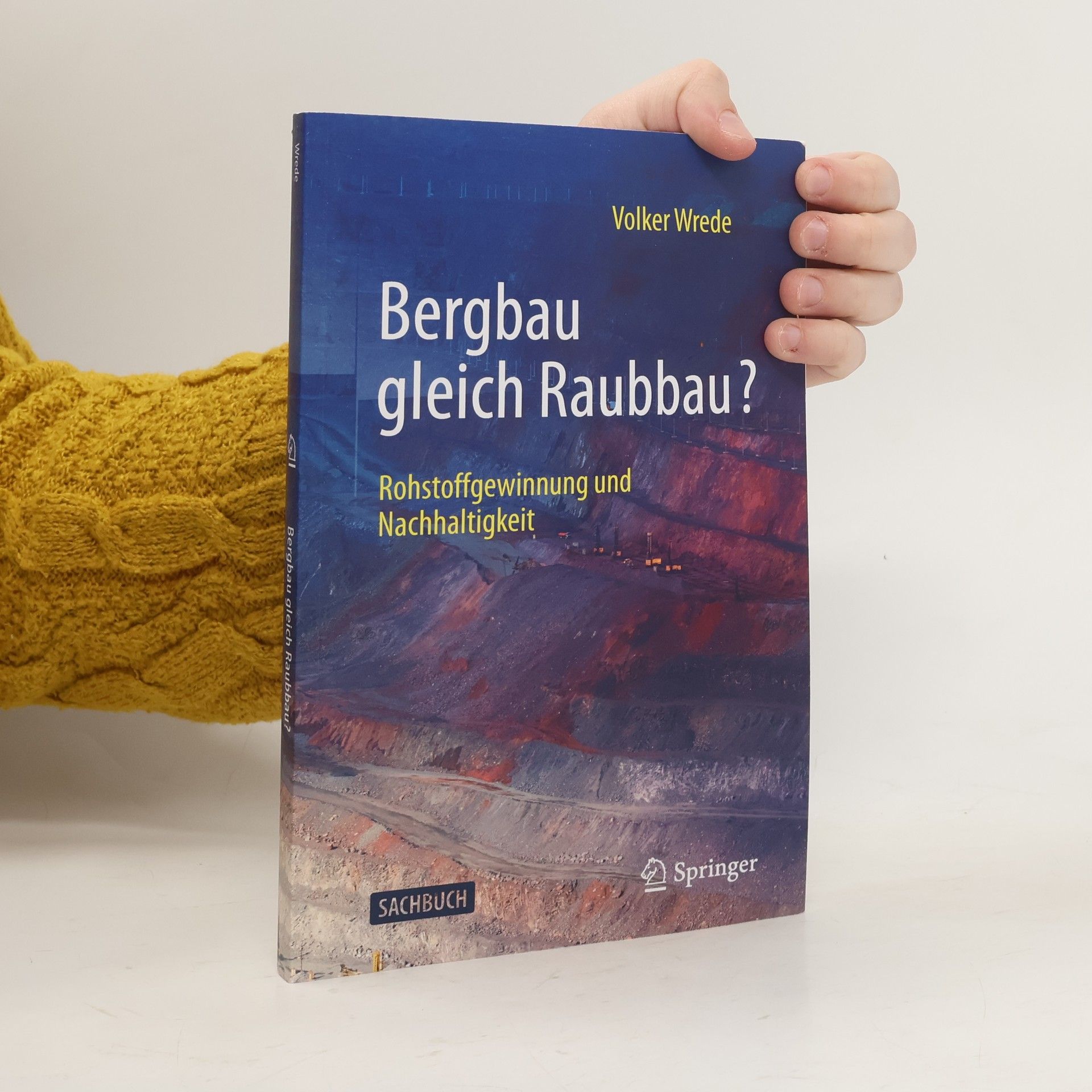 Volker Wrede Bergbau gleich Raubbau?