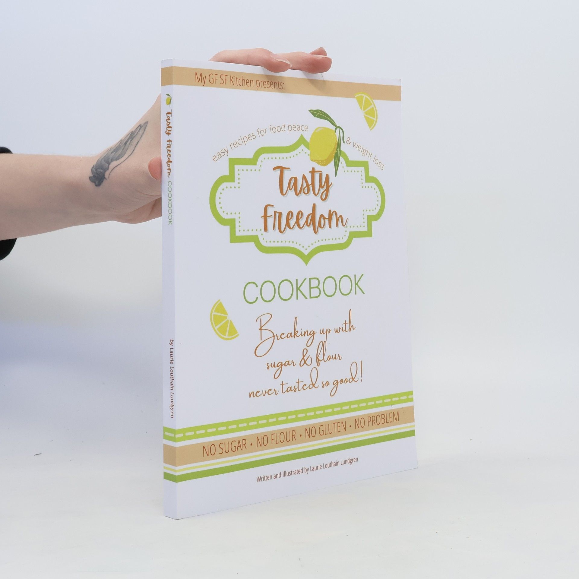 Laurie Louthain Lundgren Tasty Freedom Cookbook