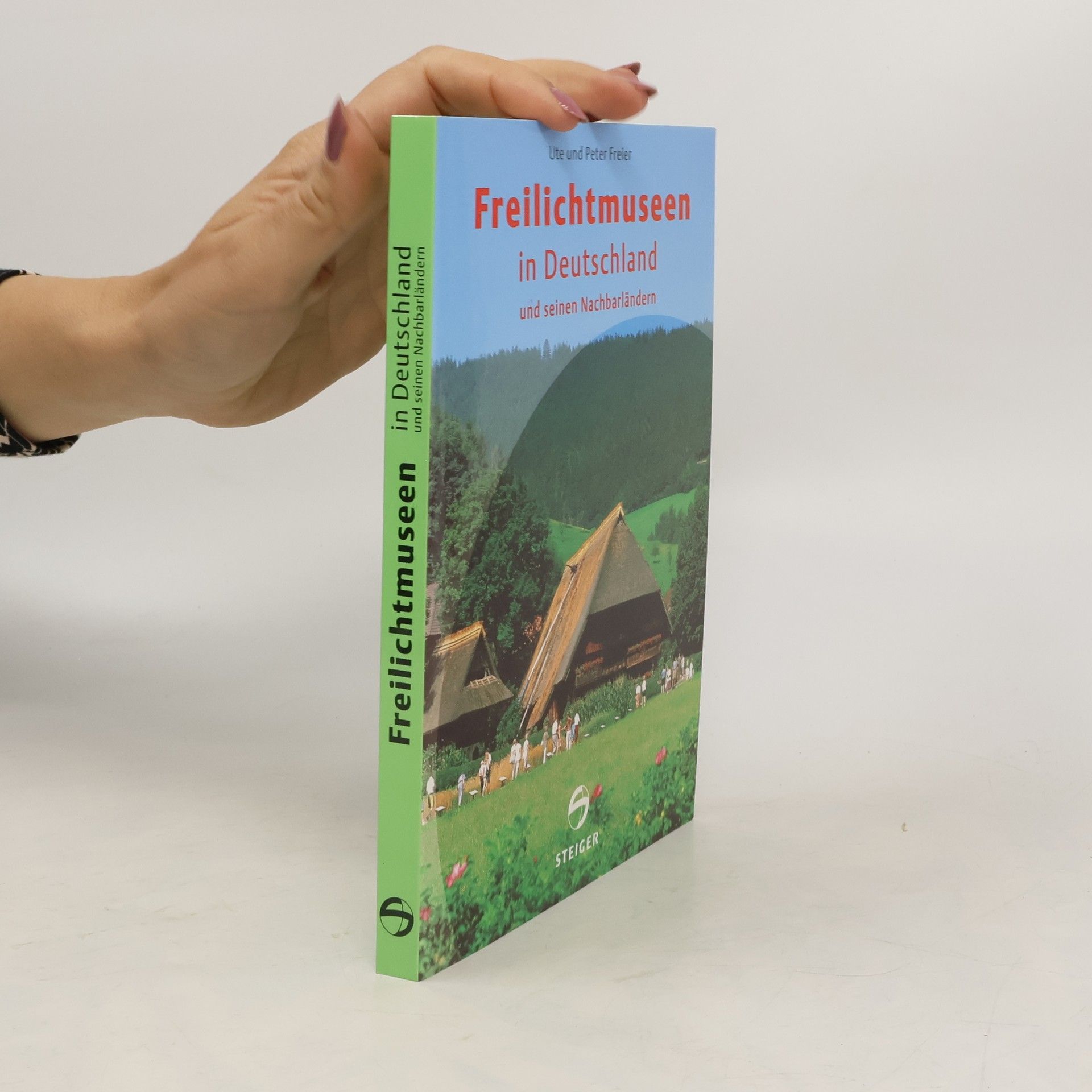 Ute Freier Freilichtmuseen in Deutschland und seinen Nachbarländern