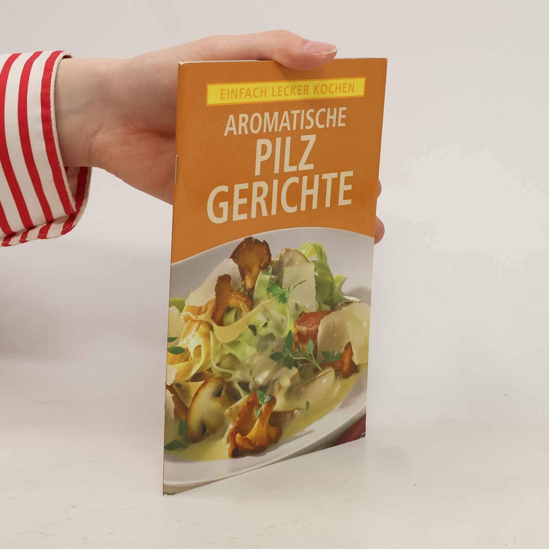 Autorenkollektiv Aromatische Pilzgerichte