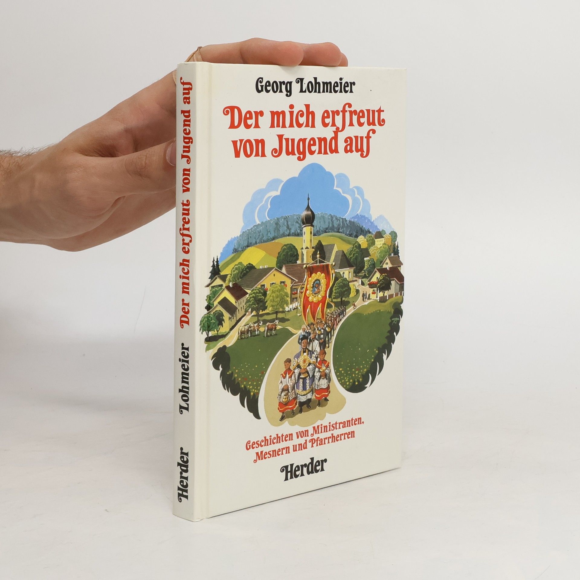 Georg Lohmeier Der mich erfreut von Jugend auf