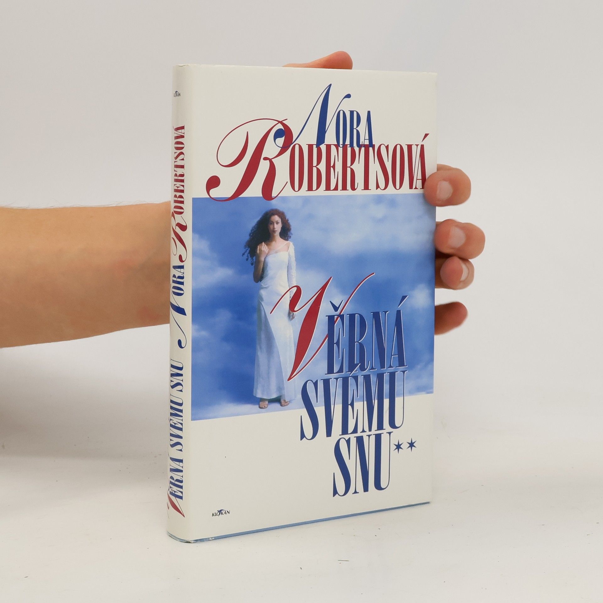 Nora Roberts Věrná svému snu