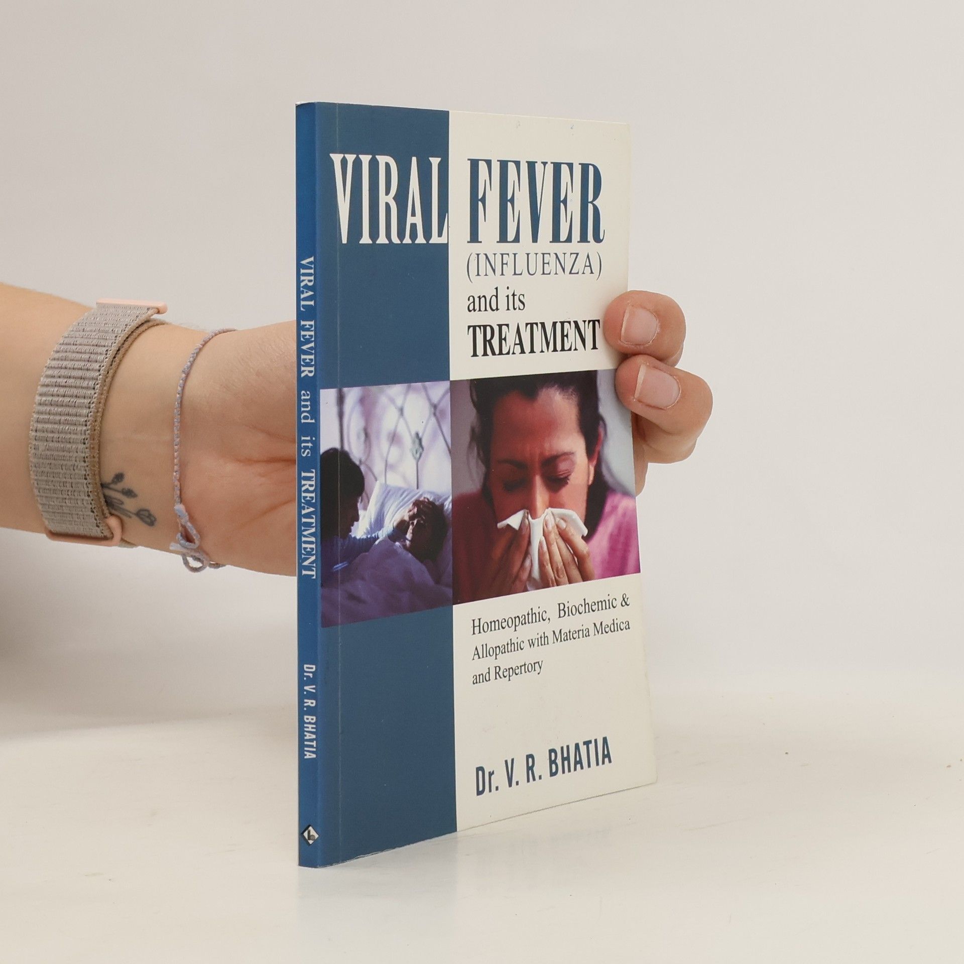 V. R. Bhatia Viral Fever Influenza & Its Homoeopathic Treatment