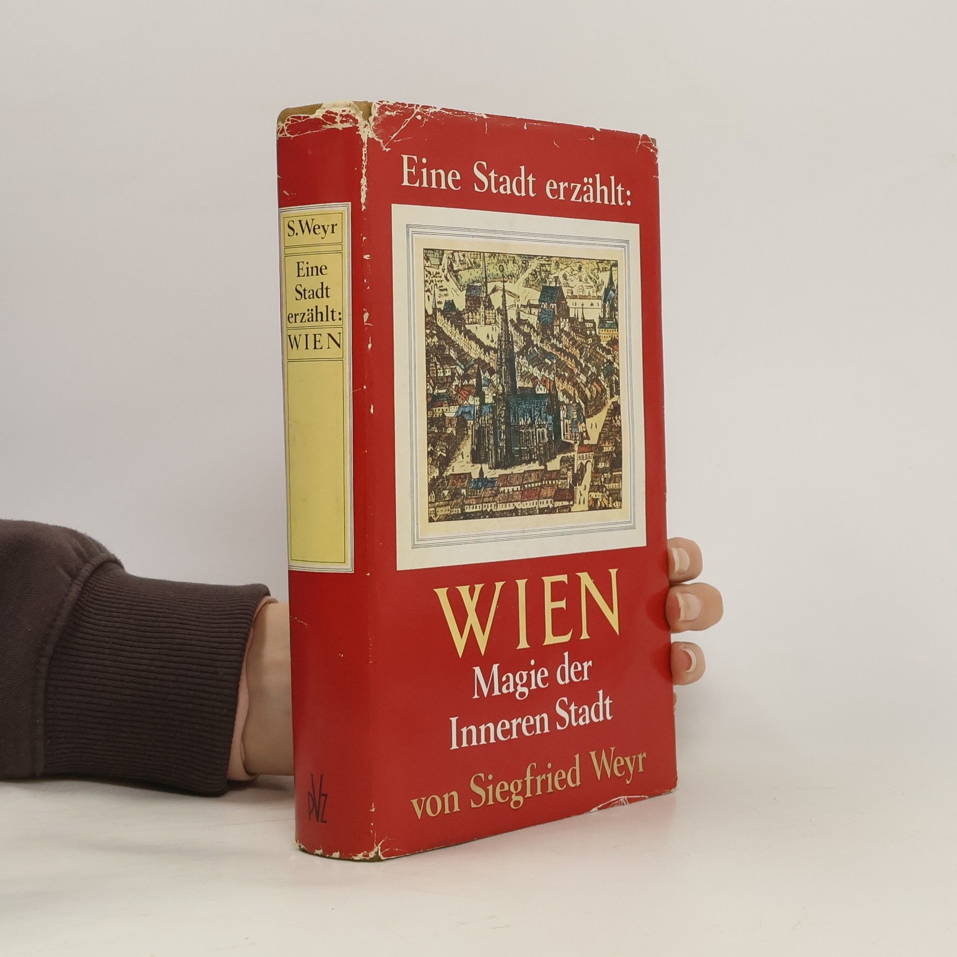 Siegfried Weyer Eine Stadt erzählt: Wien
