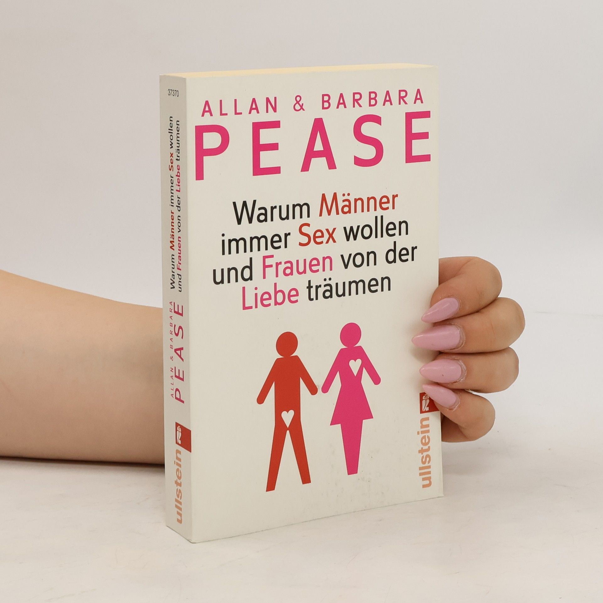 Allan Pease Warum Männer immer Sex wollen und Frauen von der Liebe träumen