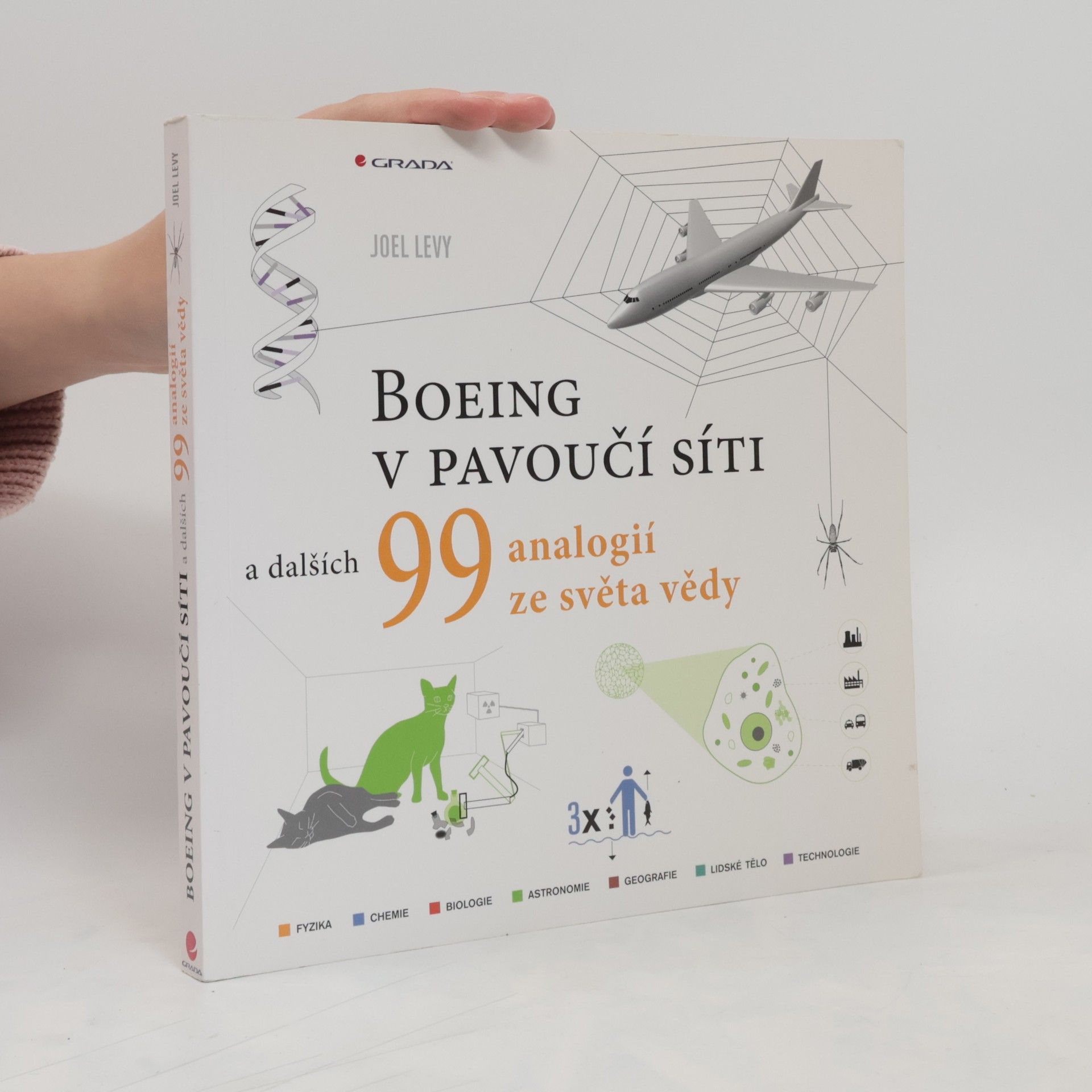 Joel Levy Boeing v pavoučí síti a dalších 99 analogií ze světa vědy