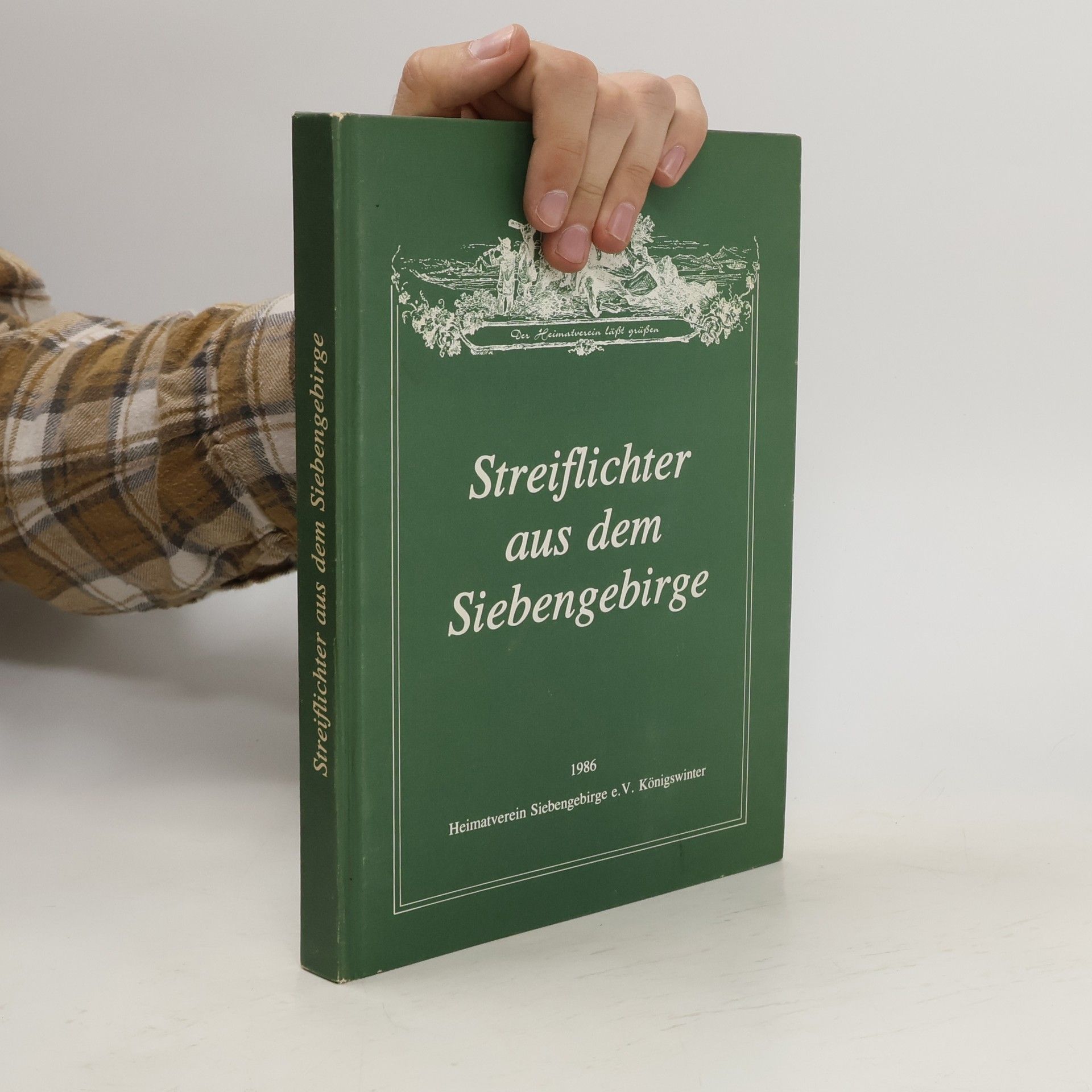 Autorenkollektiv Streiflichter aus dem Siebengebirge