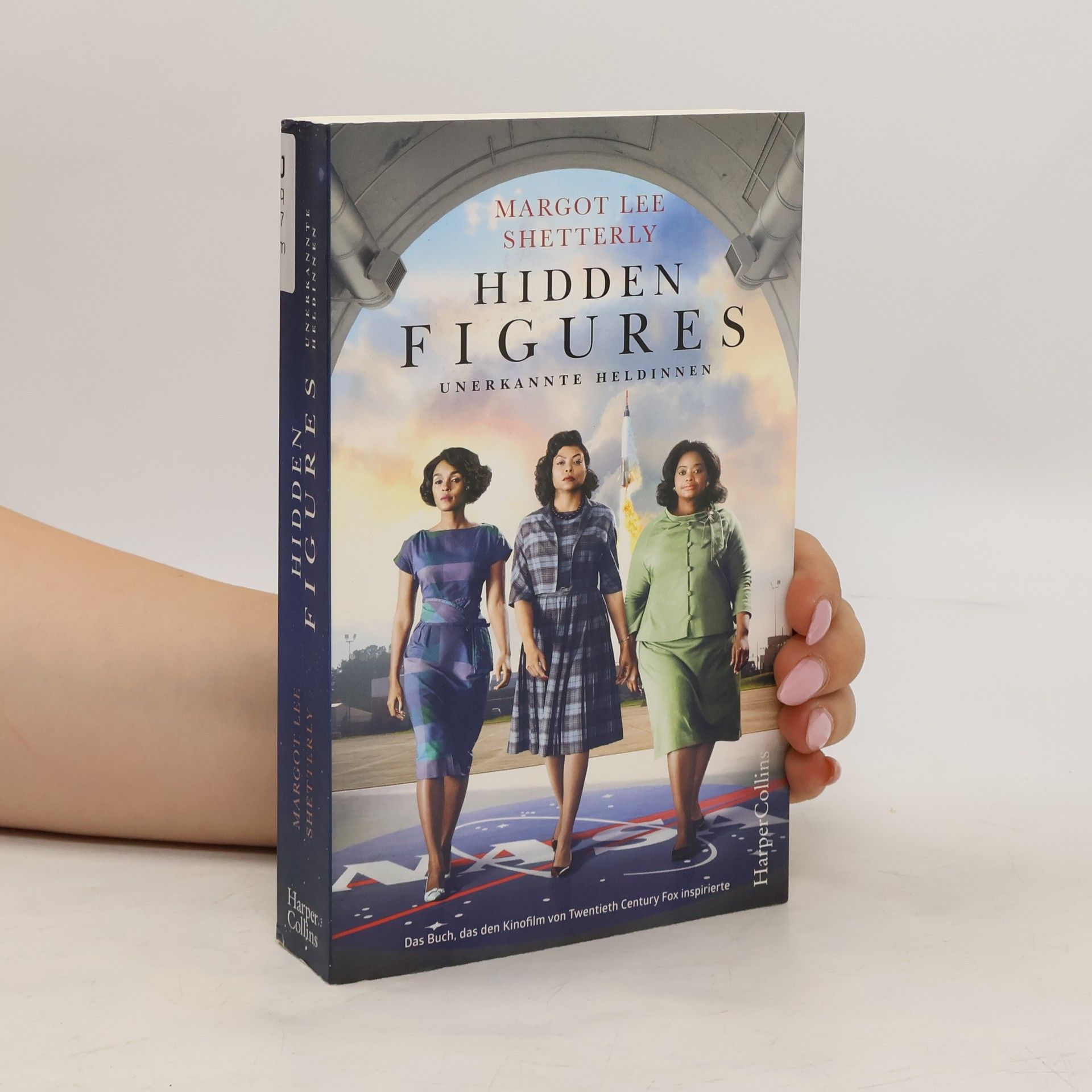 Margot Lee Shetterly Hidden figures - unerkannte Heldinnen