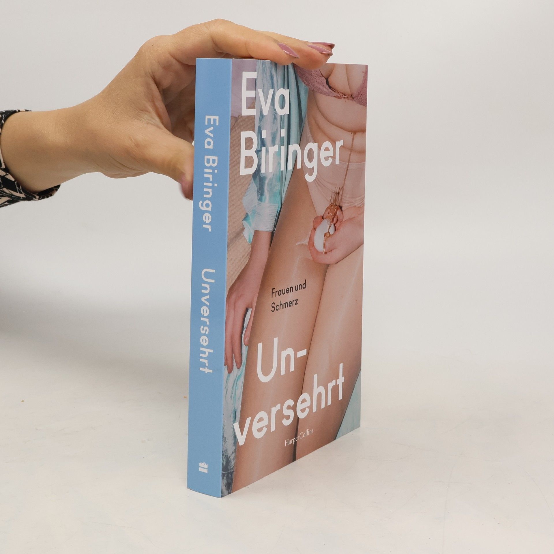 Eva Biringer Unversehrt. Frauen und Schmerz