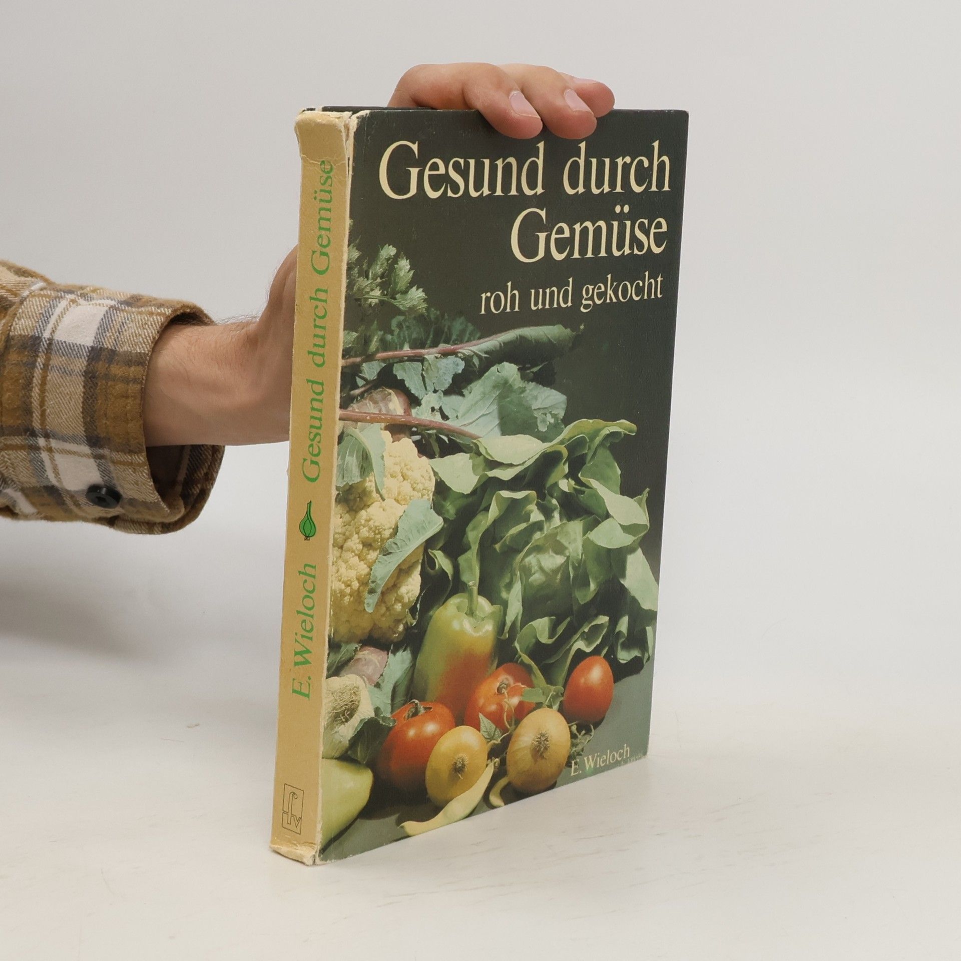 Wieloch E. Gesund durch Obst. Roh und gekocht