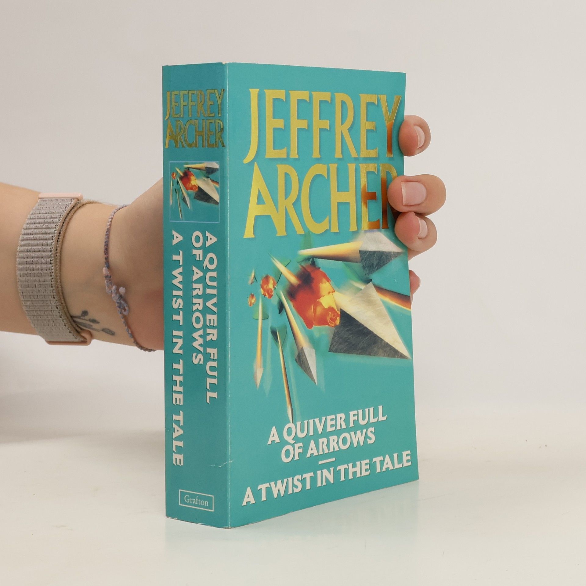 Jeffrey Archer A quiver full of arrows. A twist in the tale