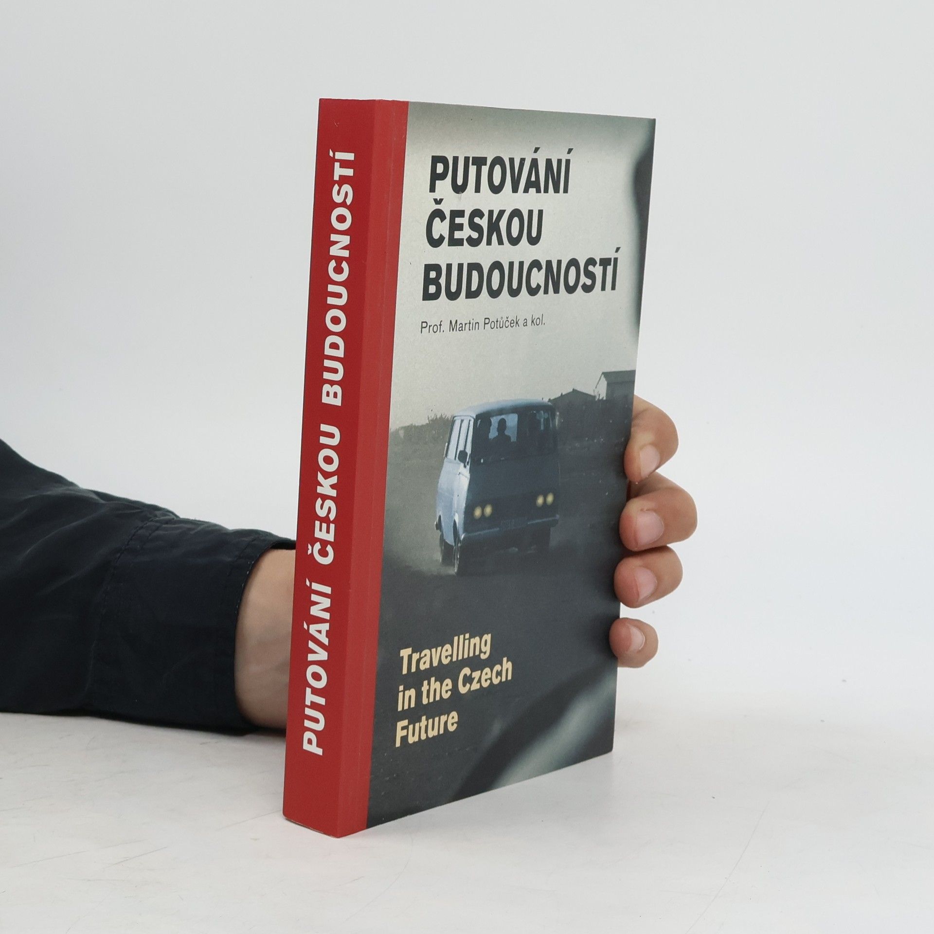 Martin Potůček Putování českou budoucností