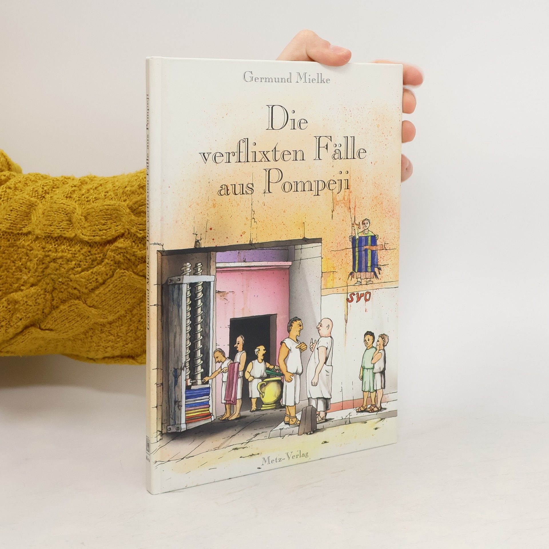 Germund Mielke Die verflixten Fälle aus Pompeji