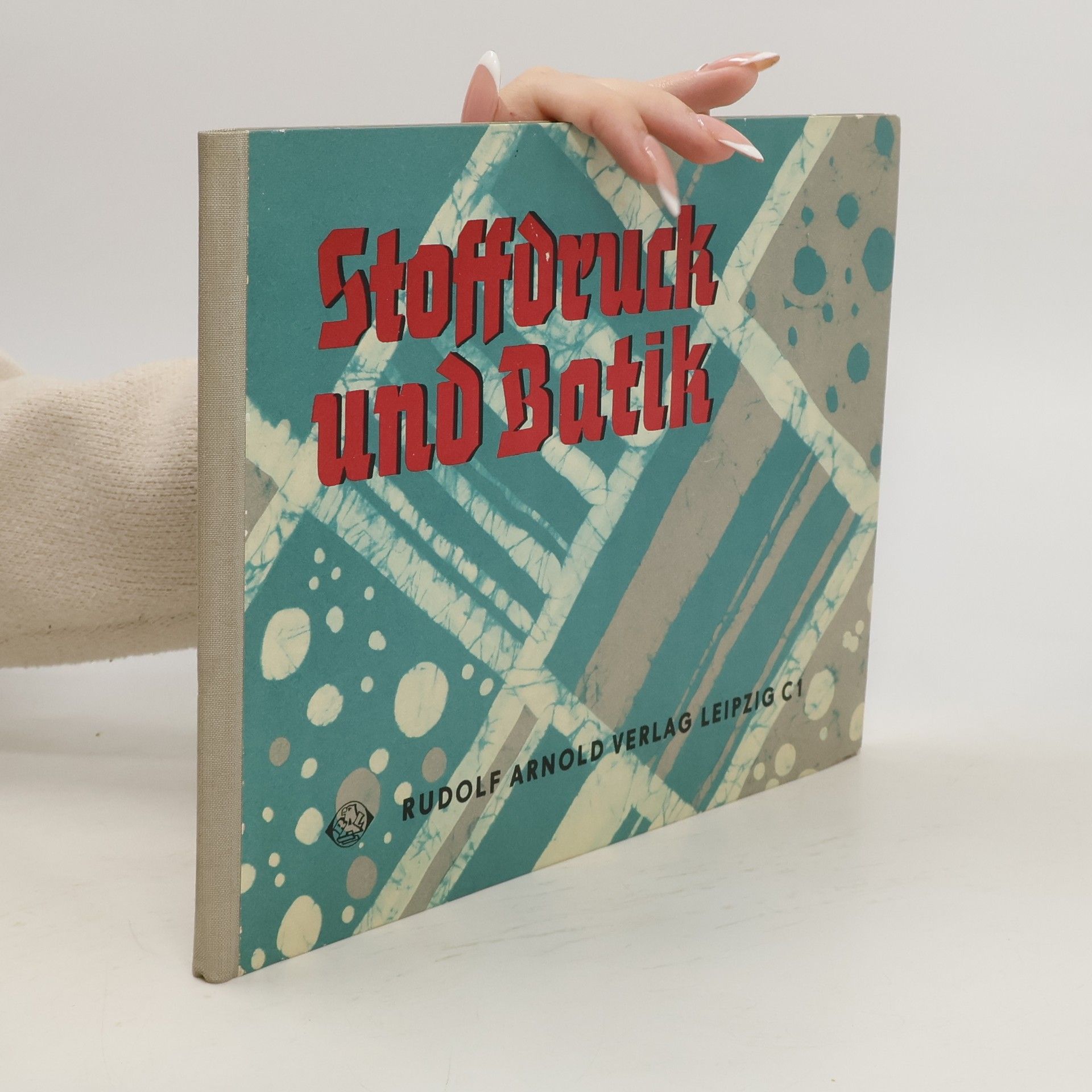 Autorenkollektiv Stoffdruck und Batik