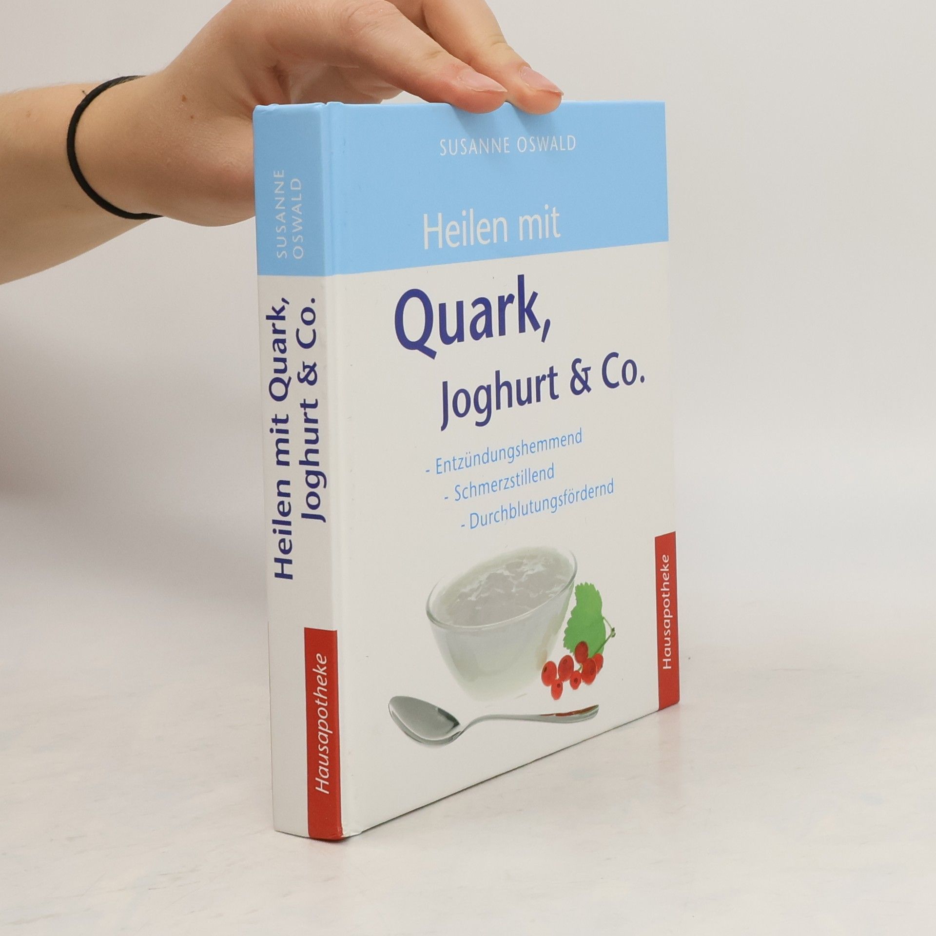 Susanne Oswald Heilen mit Quark, Joghurt & Co.