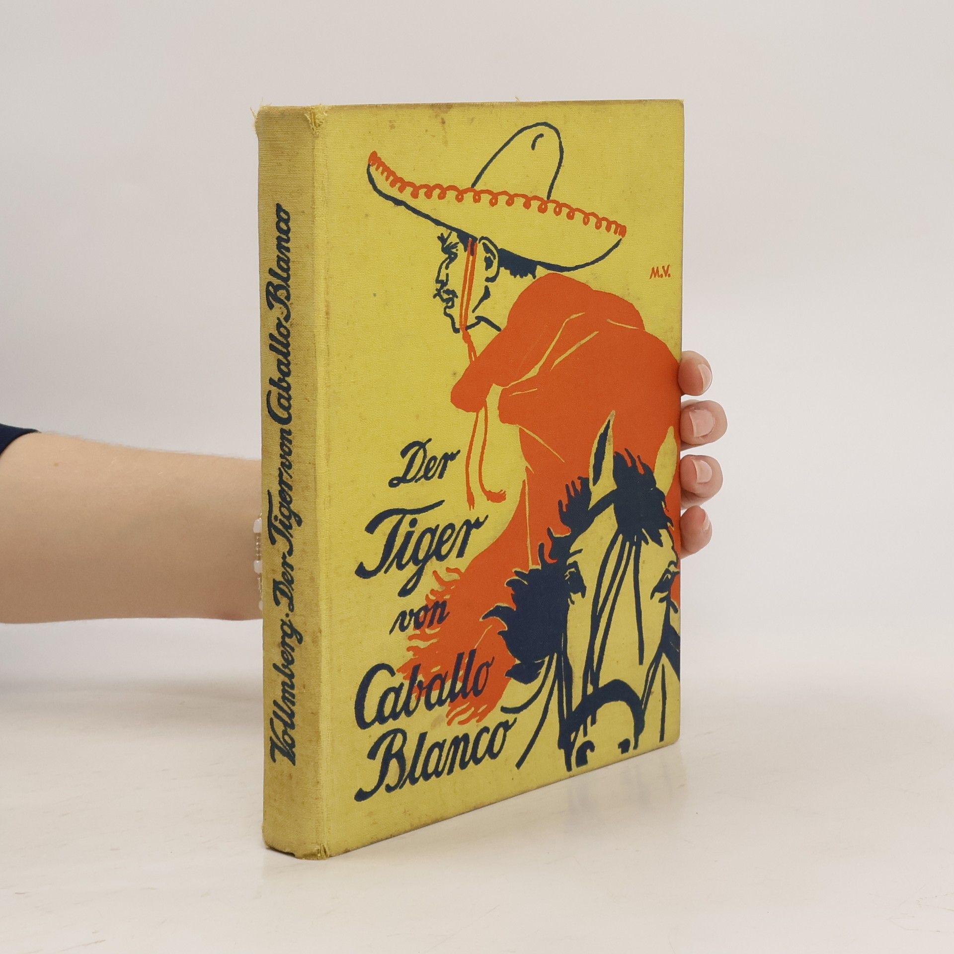 Max Vollmberg Der Tiger von Caballo Blanco
