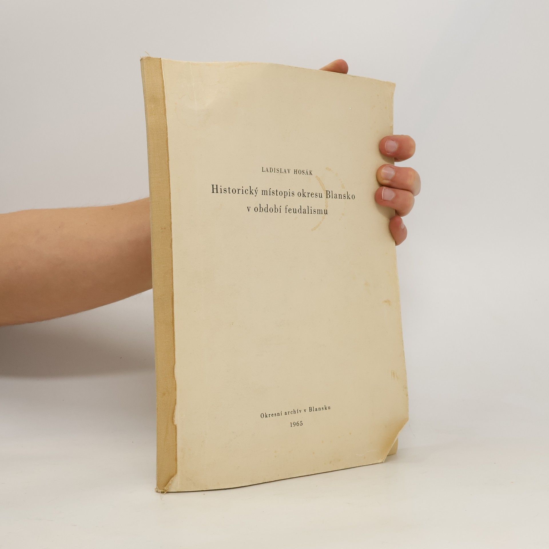 Ladislav Hosák Historický místopis okresu Blansko v období feudalismu