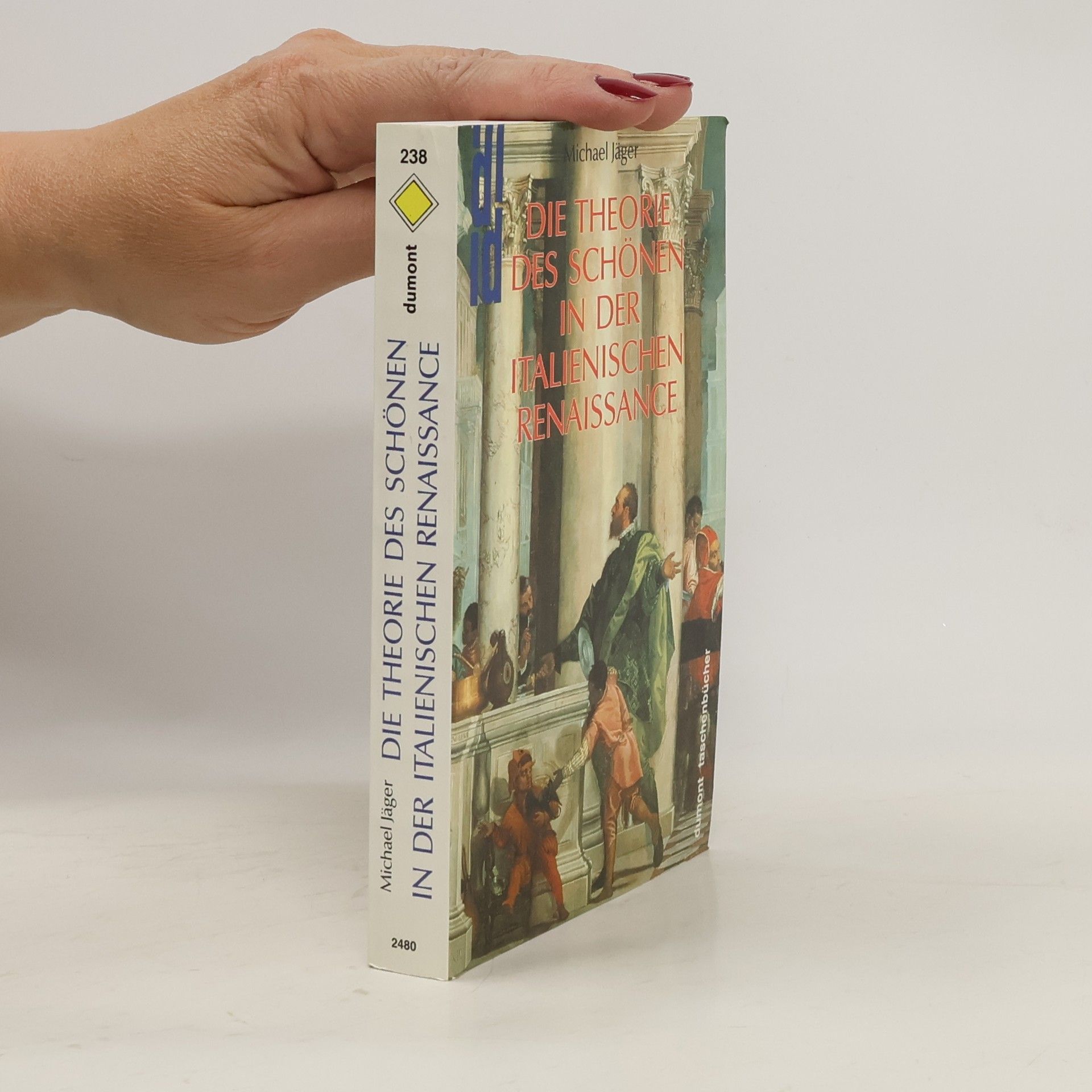 Michael Jäger Die Theorie des Schönen in der italienischen Renaissance