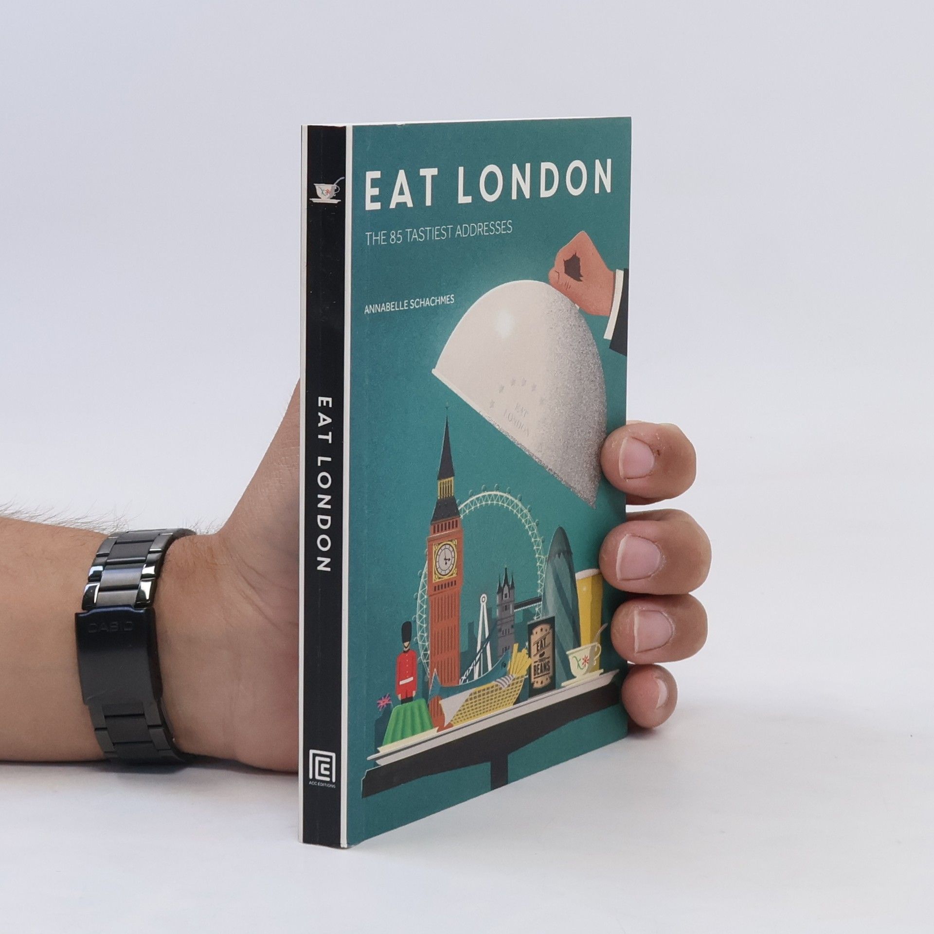 Annabelle Schachmes Eat London : the 85 tastiest addresses