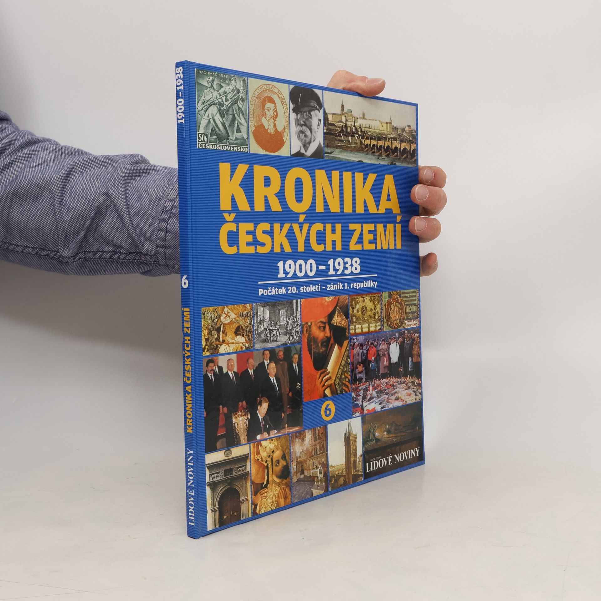 kolektiv Kronika Českých zemí 6. 1900-1938