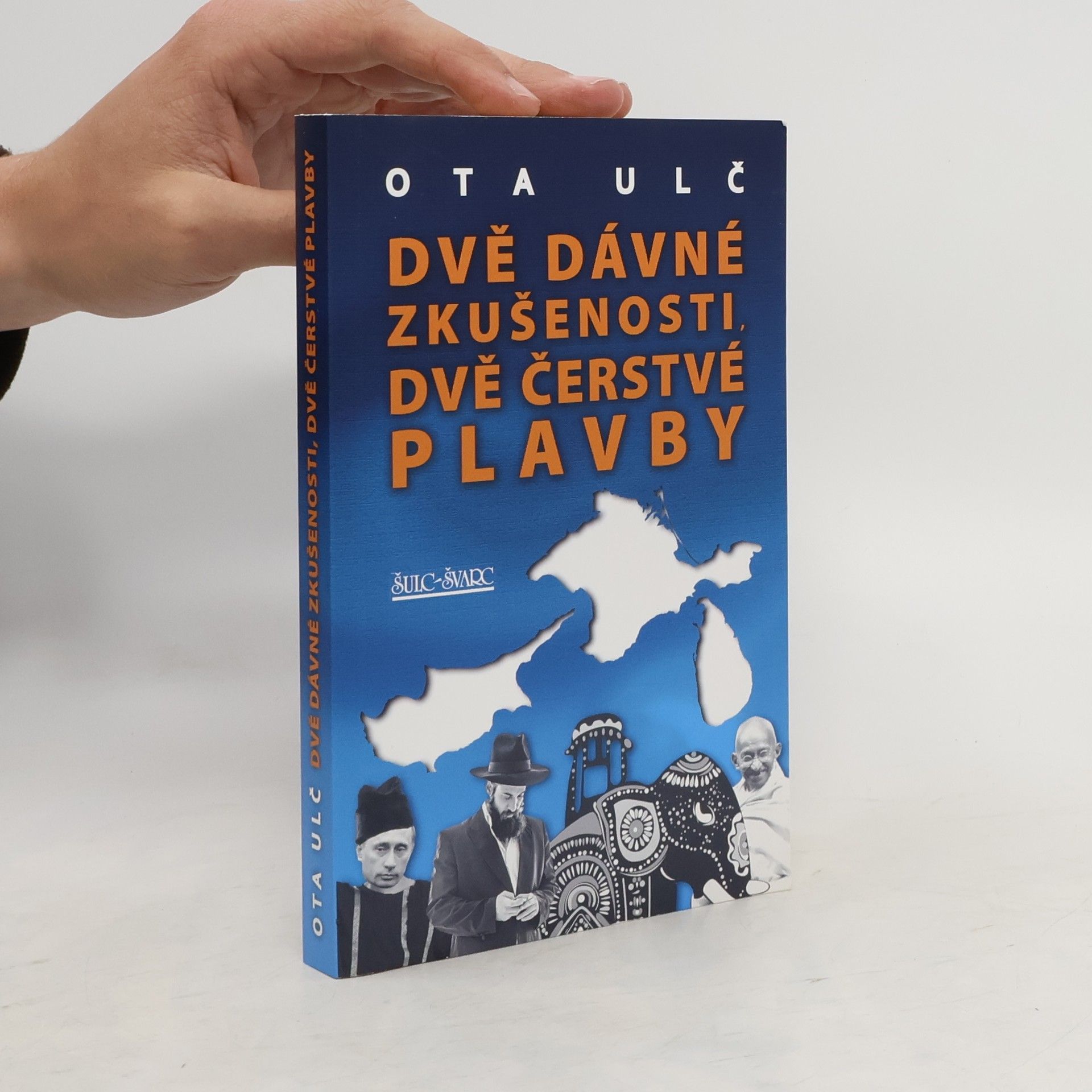 Ota Ulč Dvě dávné zkušenosti, dvě čerstvé plavby