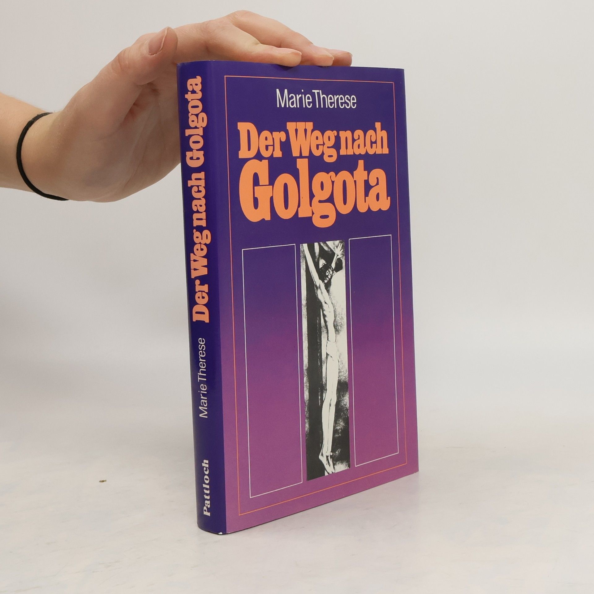 Marie Therese Der Weg nach Golgota