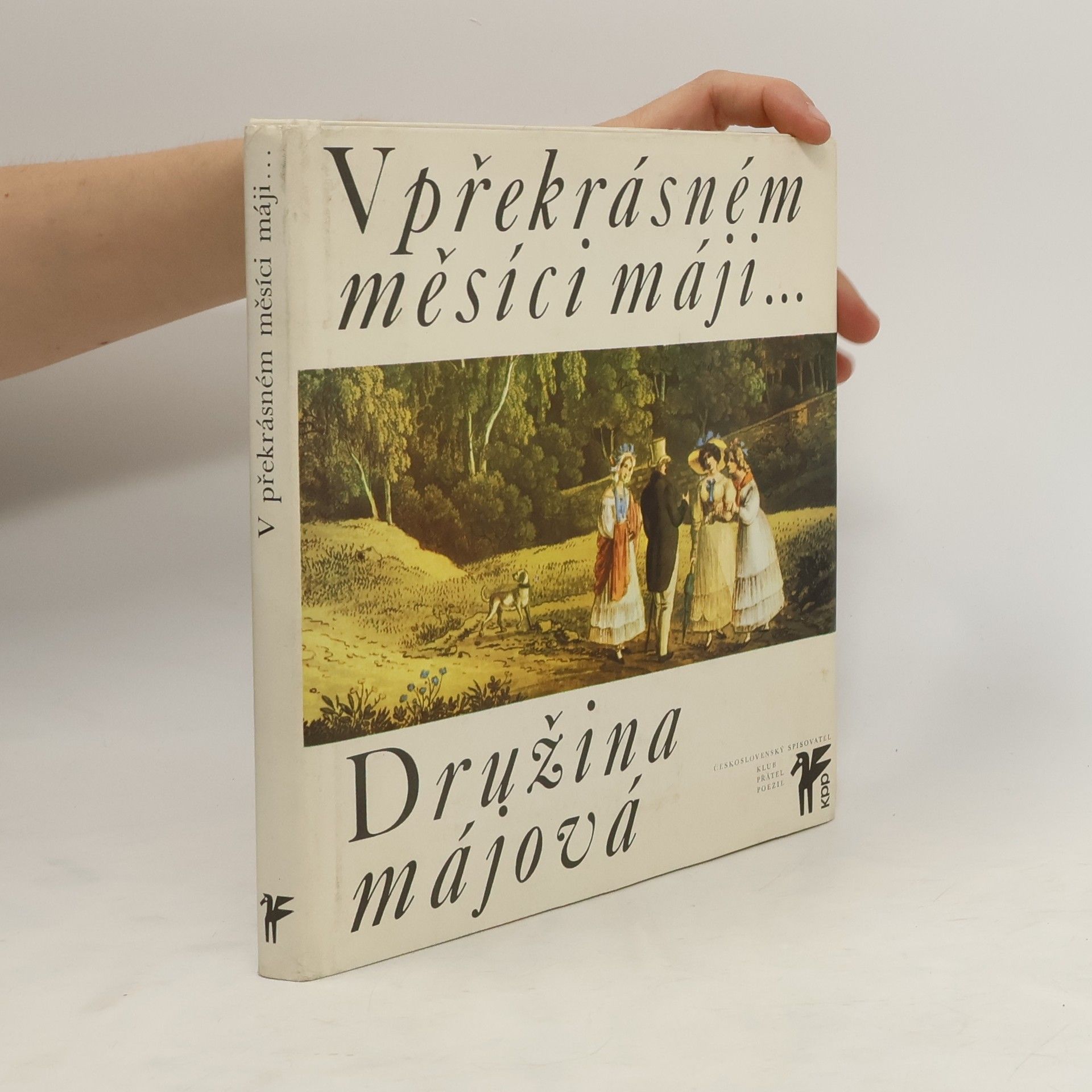 Miloš Pohorský V překrásném měsíci máji. Družina májová
