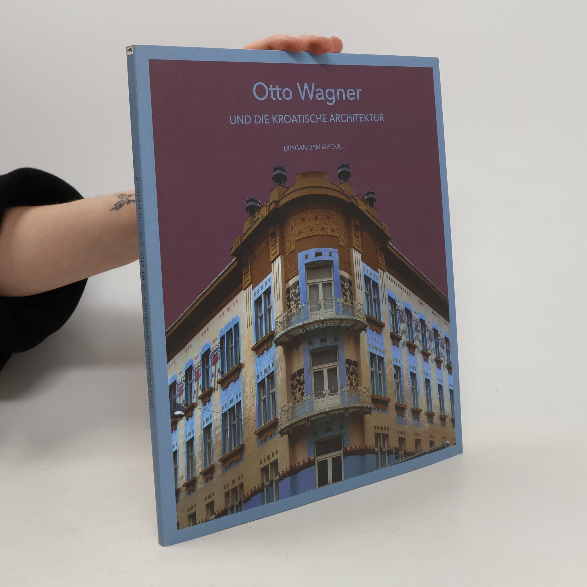Dragan Damjanović Otto Wagner und die kroatische Architektur