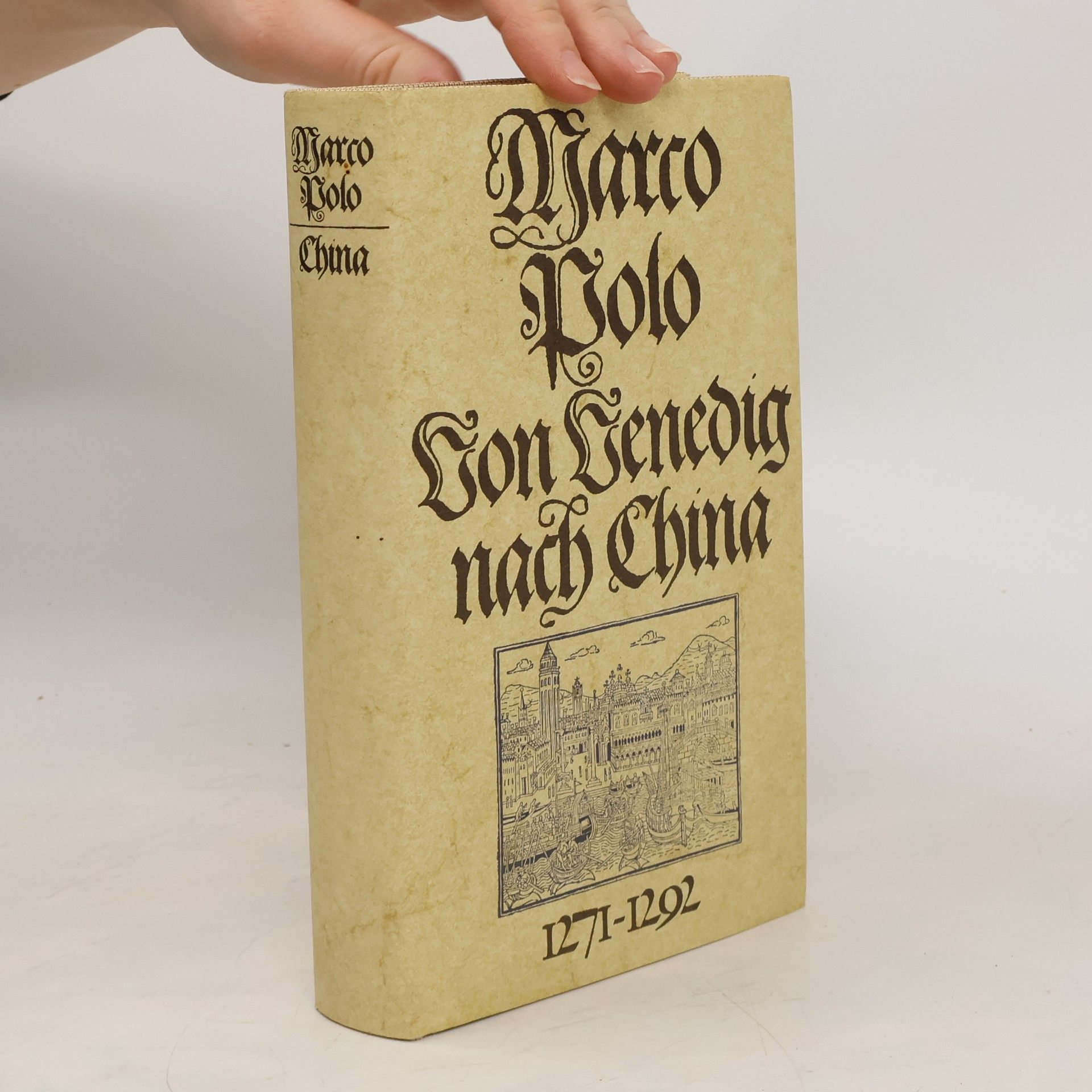 Marco Polo Marco Polo. Von Venedig nach China. 1271-1292