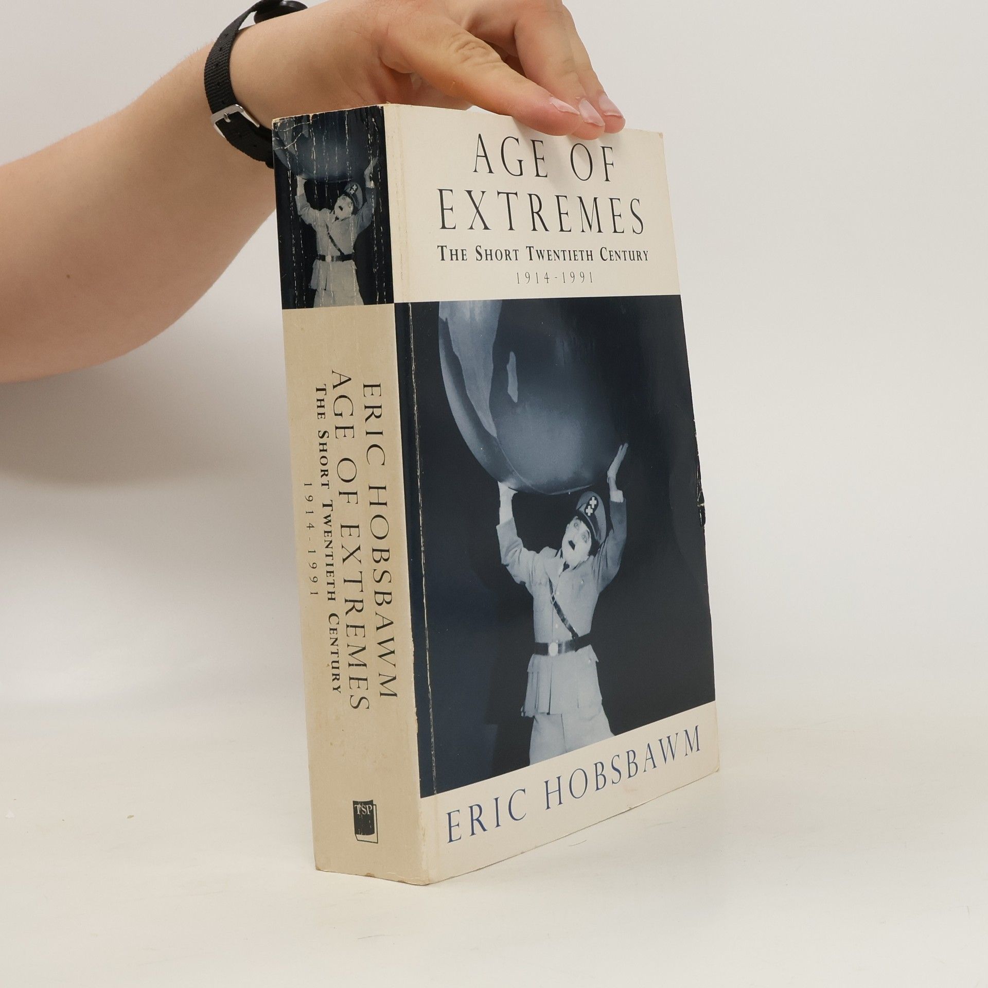 Eric Hobsbawm Age of extremes : the short twentieth century, 1914-1991