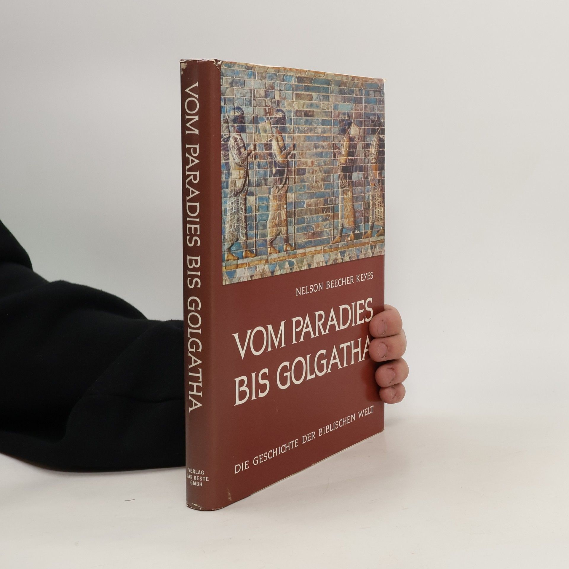 Nelson Beercher Keyes Vom Paradies bis Golgatha