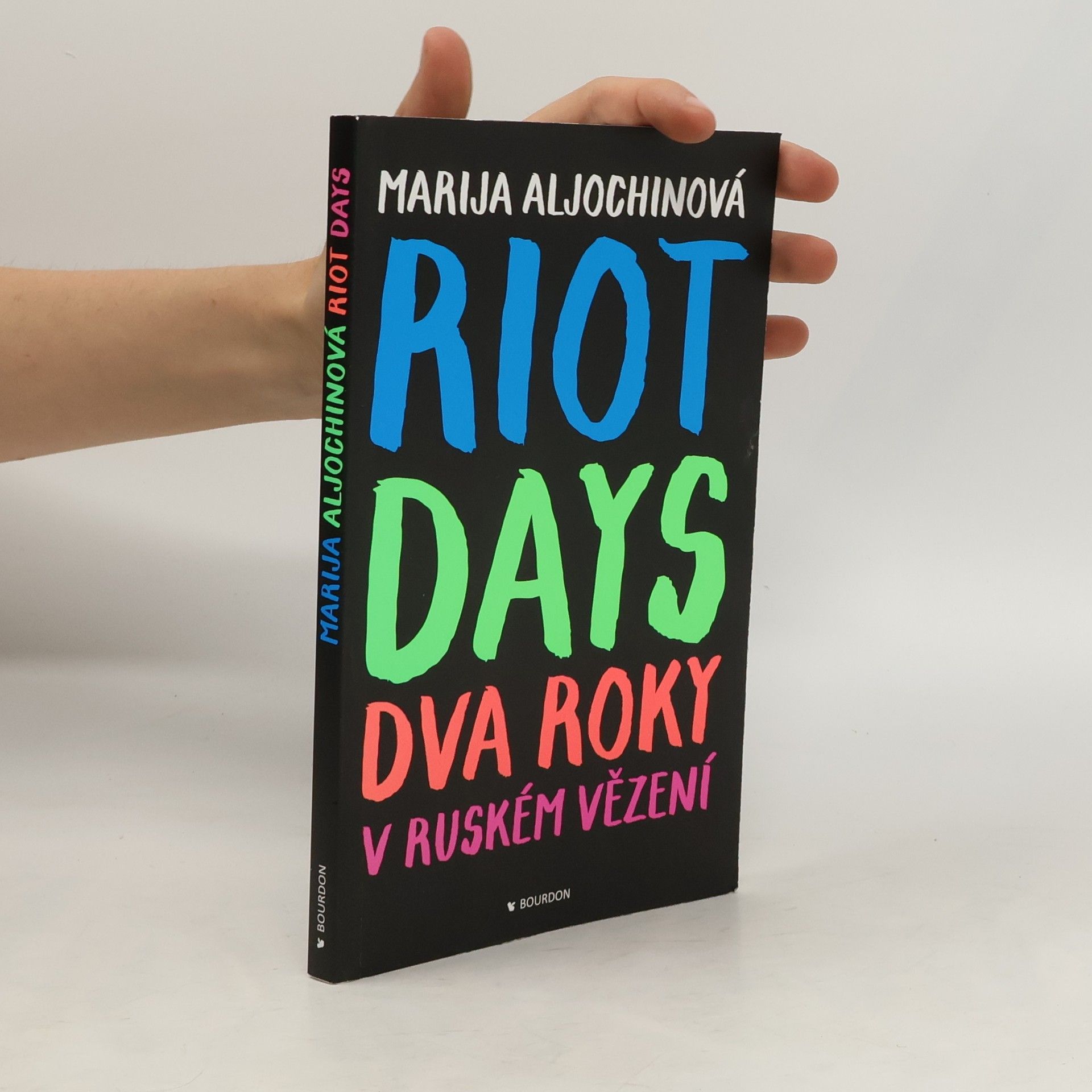 Marija Vladimirovna Alechina Riot days. Dva roky v ruském vězení